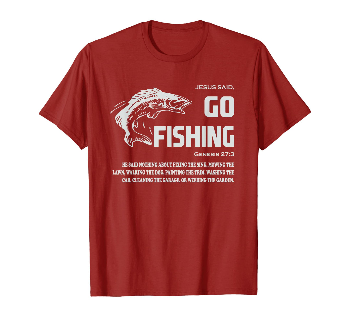 jesus said go fishing religious christian funny fathers day T-Shirt