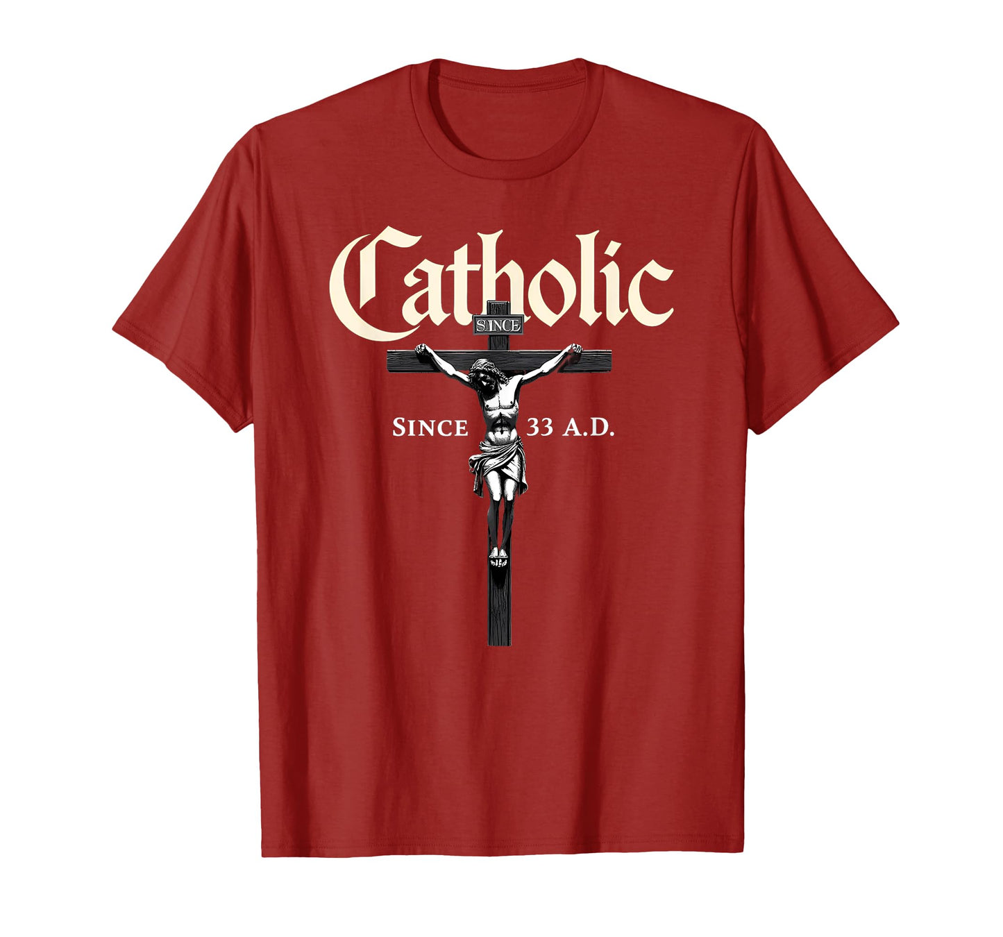 Christian Prayer Catholic Since 33 AD Jesus T-Shirt