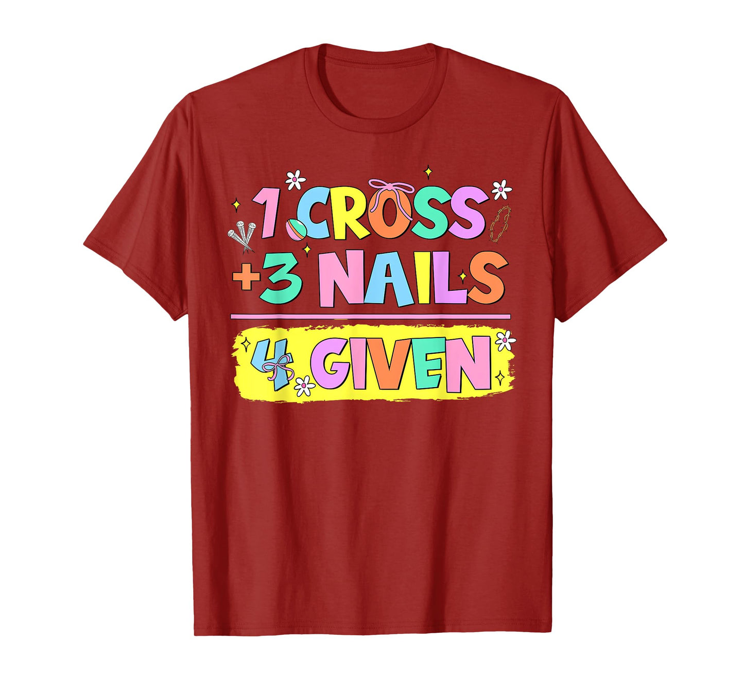Happy Easter Christian Math 1 Cross 3 Nails 4 Given Jesus T-Shirt