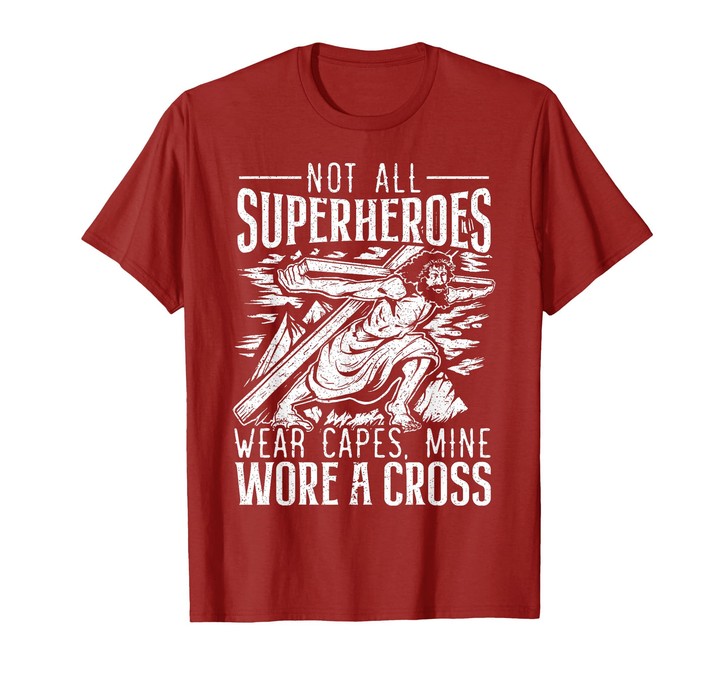 Not All Superheroes Wear Capes Mine Wore A Cross Jesus T-Shirt