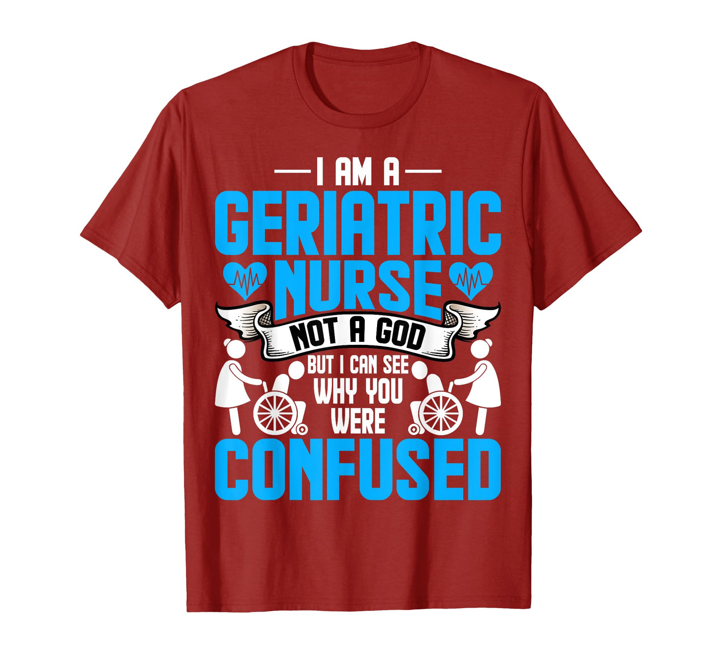 Geriatric Rn Nurse Week I'm a Geriatric Nurse Not a God T-Shirt