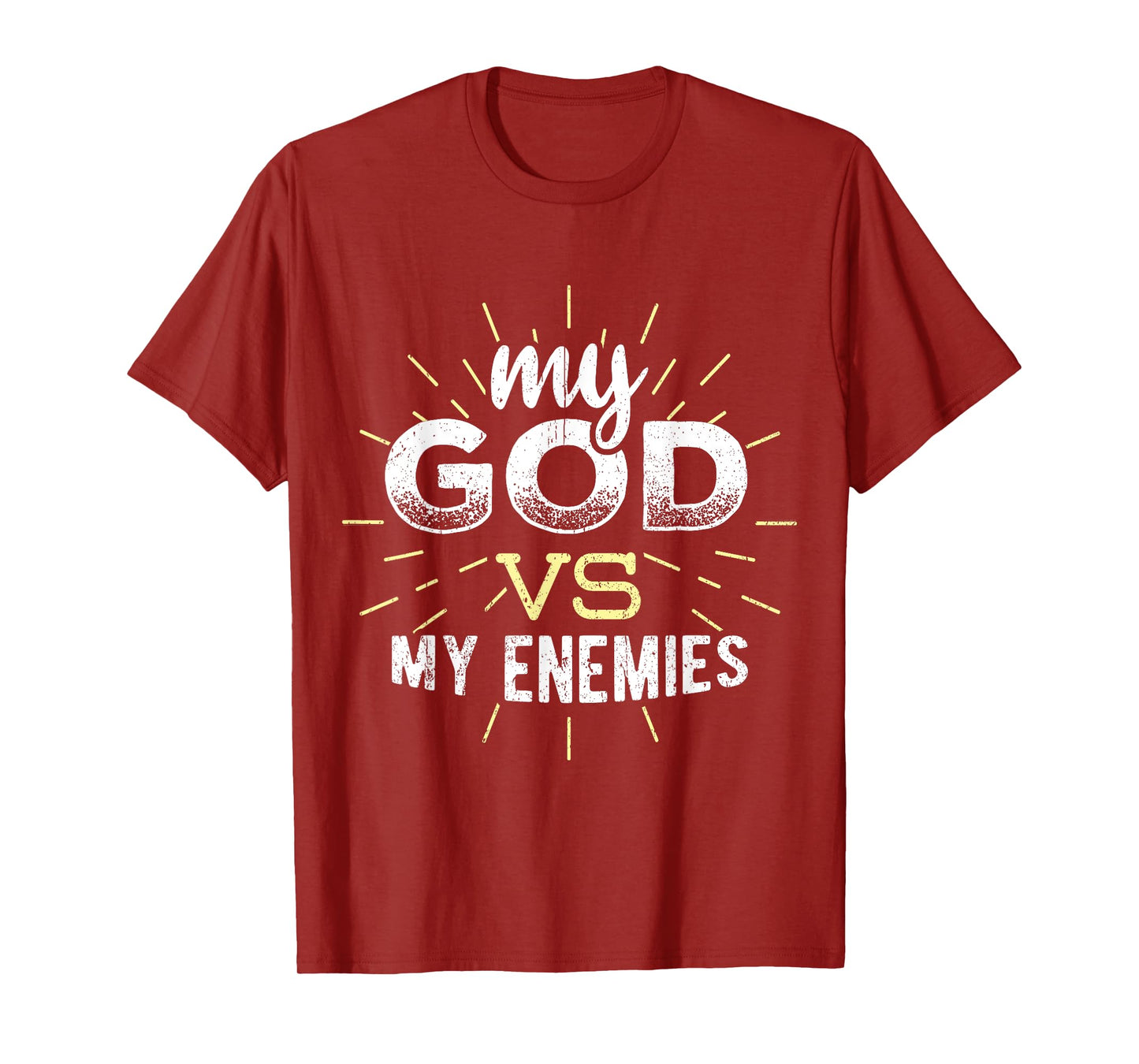 My God vs my enemies - christian jesus faith T-Shirt