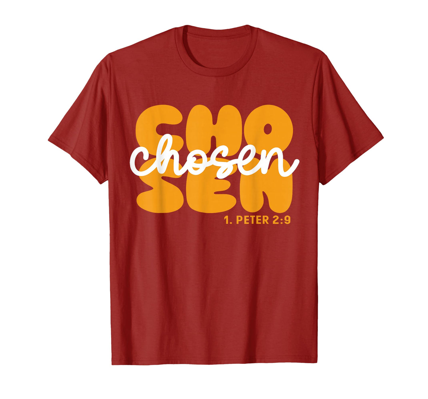1. Peter 2:9 Chosen Christian Design Jesus Christ Bibleverse T-Shirt