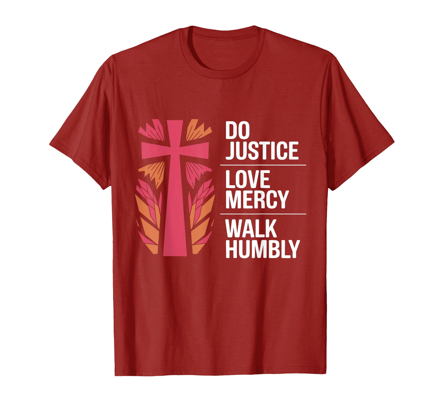 Do Justice Love Mercy Walk Humbly Bible Micah 6:8 T-Shirt