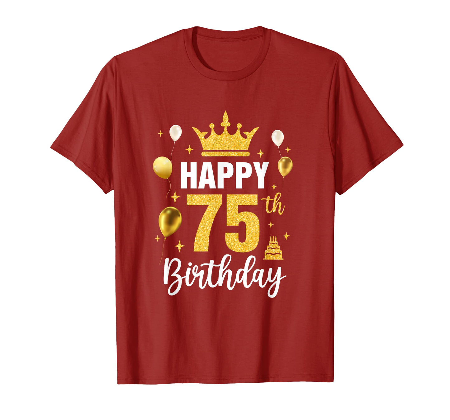 Happy 75Th Birthday Idea For 75 Years Old Man And Woman T-Shirt
