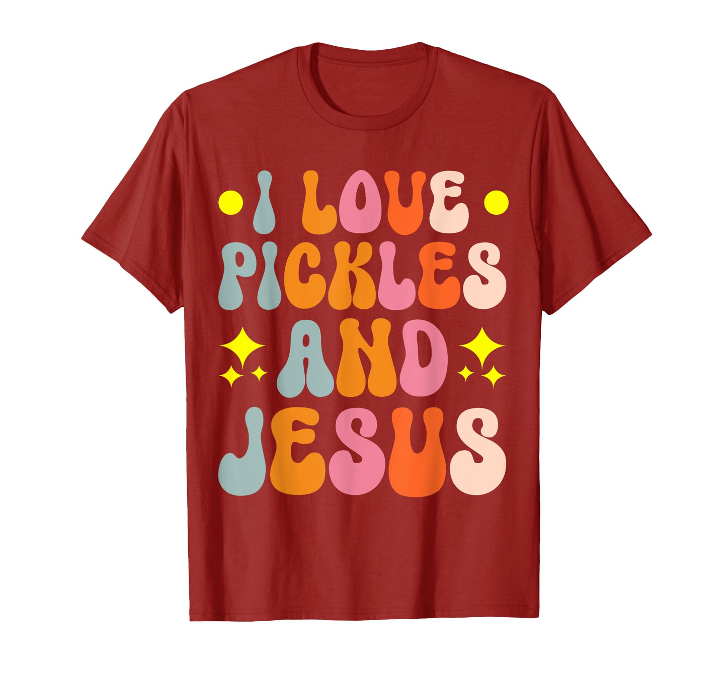 I Love Pickles And Jesus T-Shirt
