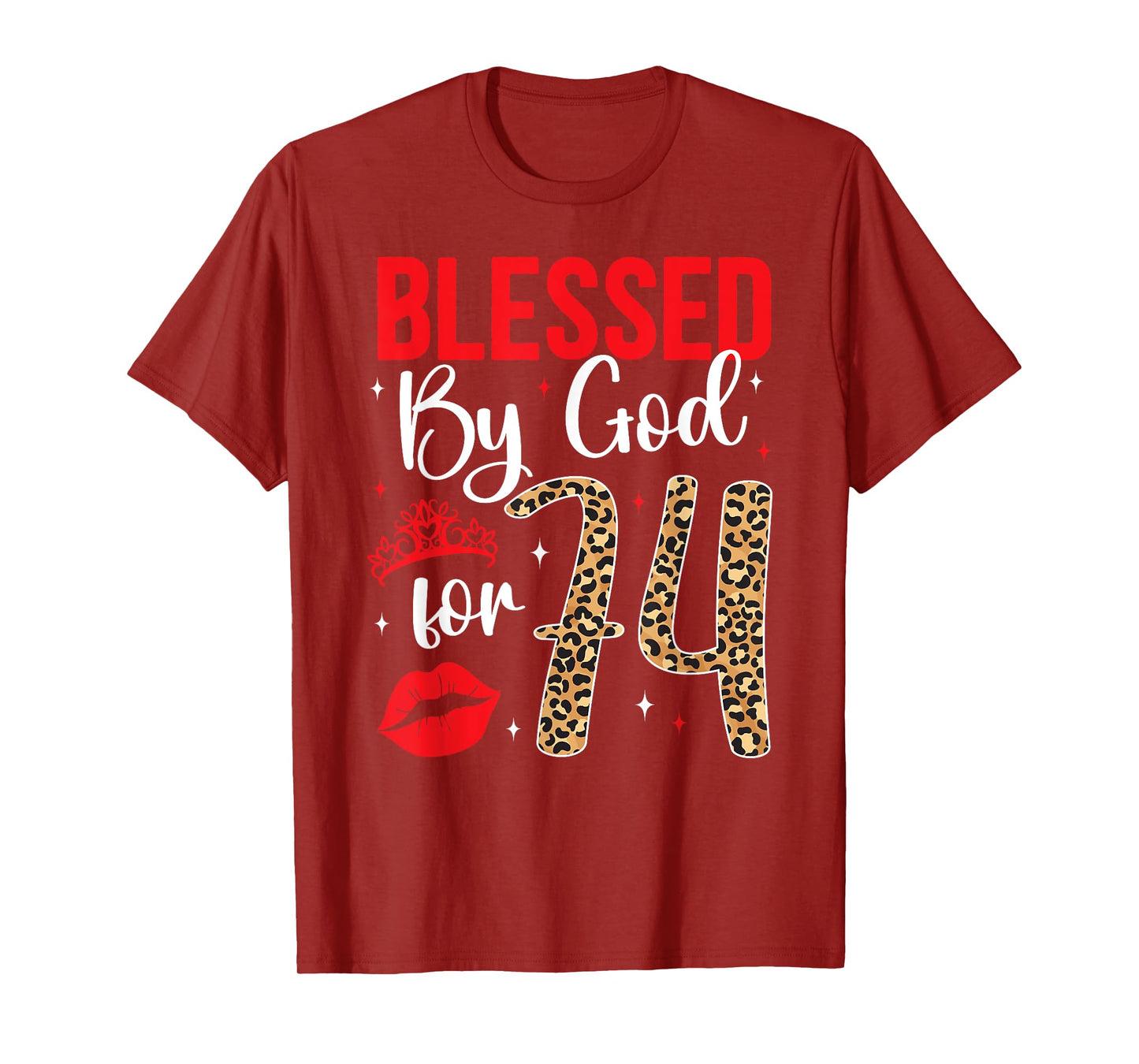 Blessed By God 74 Year Old 74th Birthday It's My 74th Bday T-Shirt