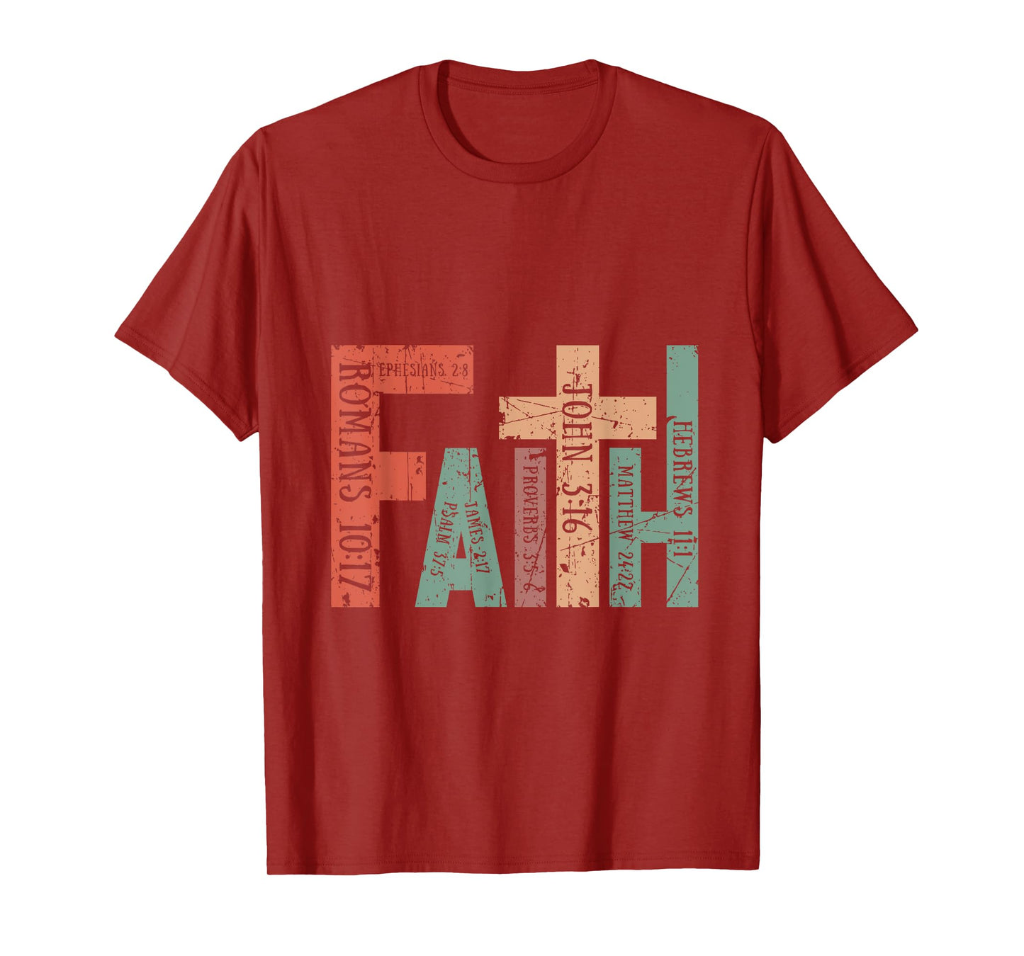 Faith Christian Bible Verse for Man Woman T-Shirt