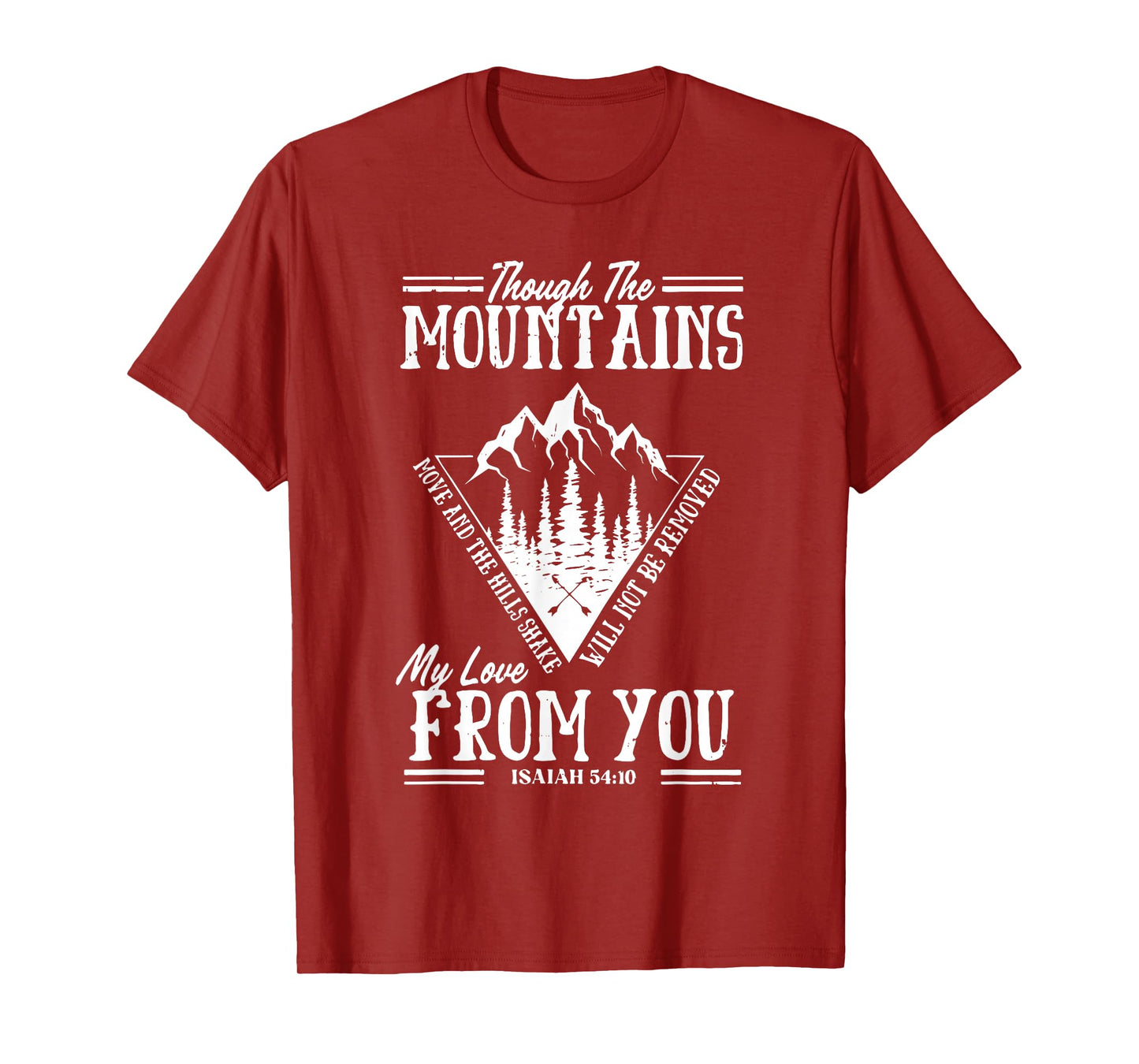 Though The Mountains Move Bible Verse Tee T-Shirt