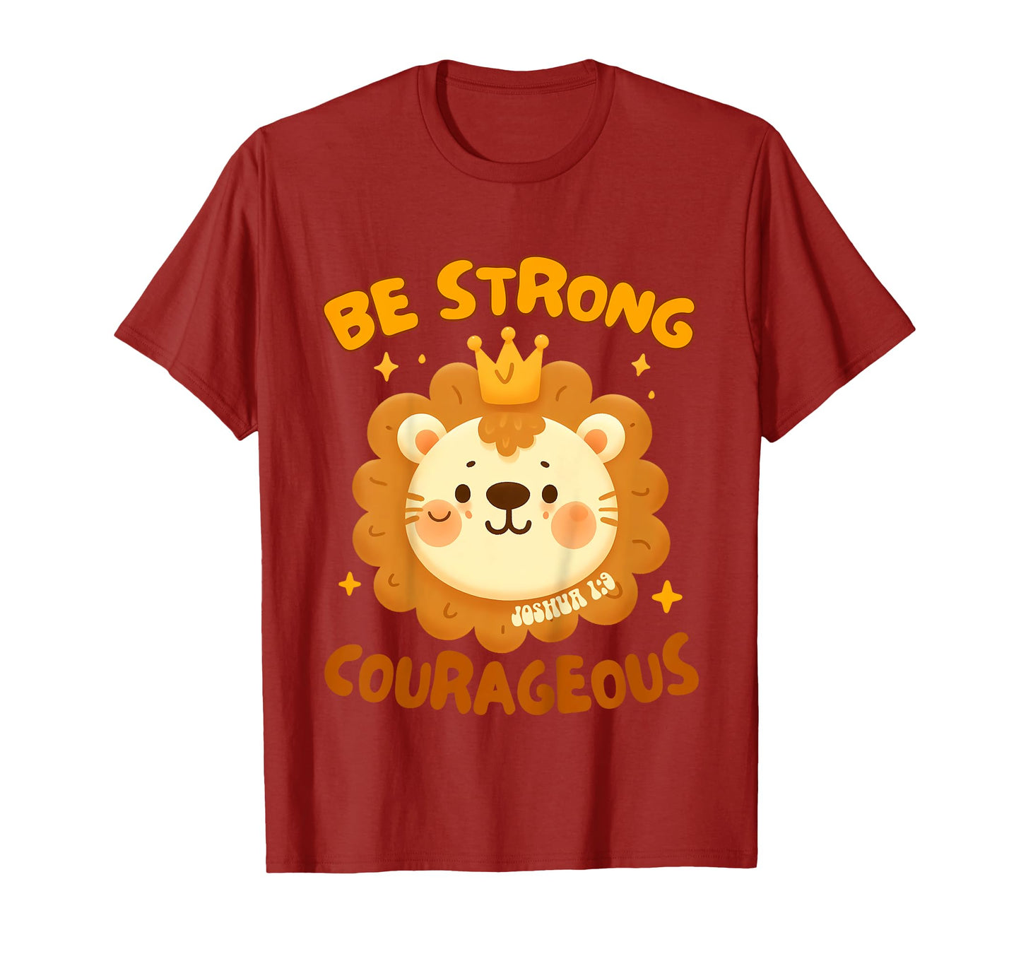 Kids Christian Religious Baby Cute Lion Be A Strong Courageous T-Shirt