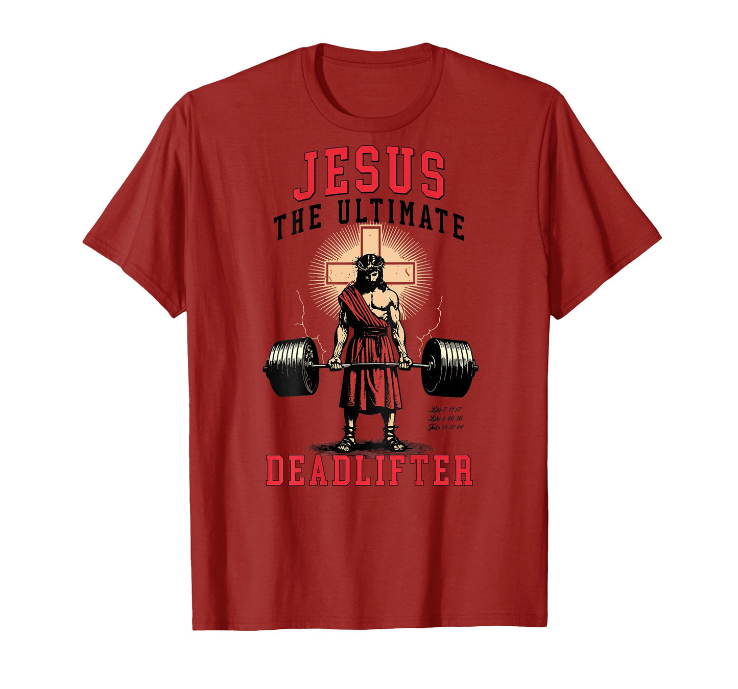 Jesus The Ultimate Deadlifter - Jesus Deadlifting Christian T-Shirt