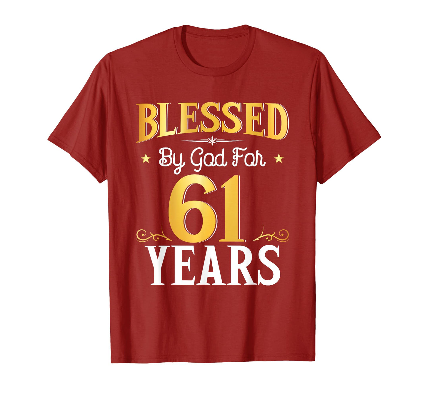 Blessed By God For 61 Years 61th Birthday Gifts Men Women T-Shirt