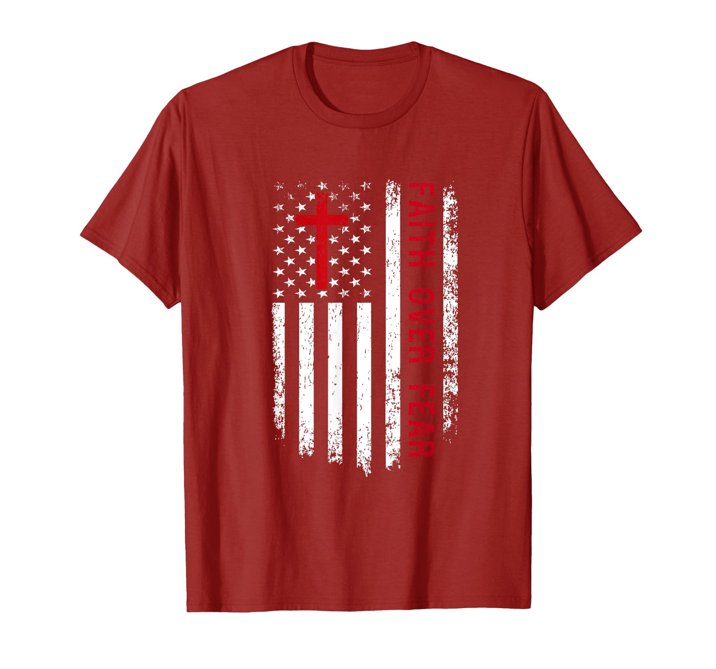 Faith Over Fear American Pride Patriotic Flag Christian Women Kids Men T-Shirt