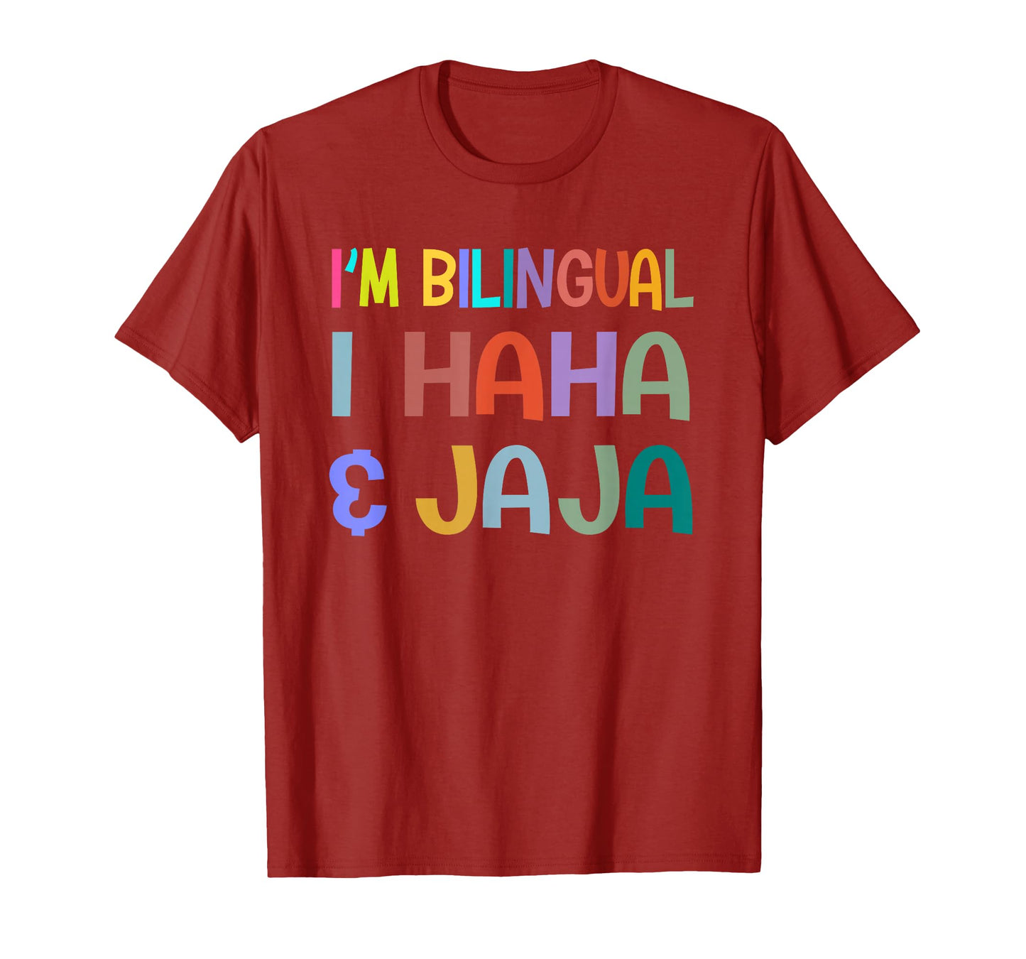 I'm Bilingual I Haha and Jaja Funny Spanish Teacher Maestra T-Shirt