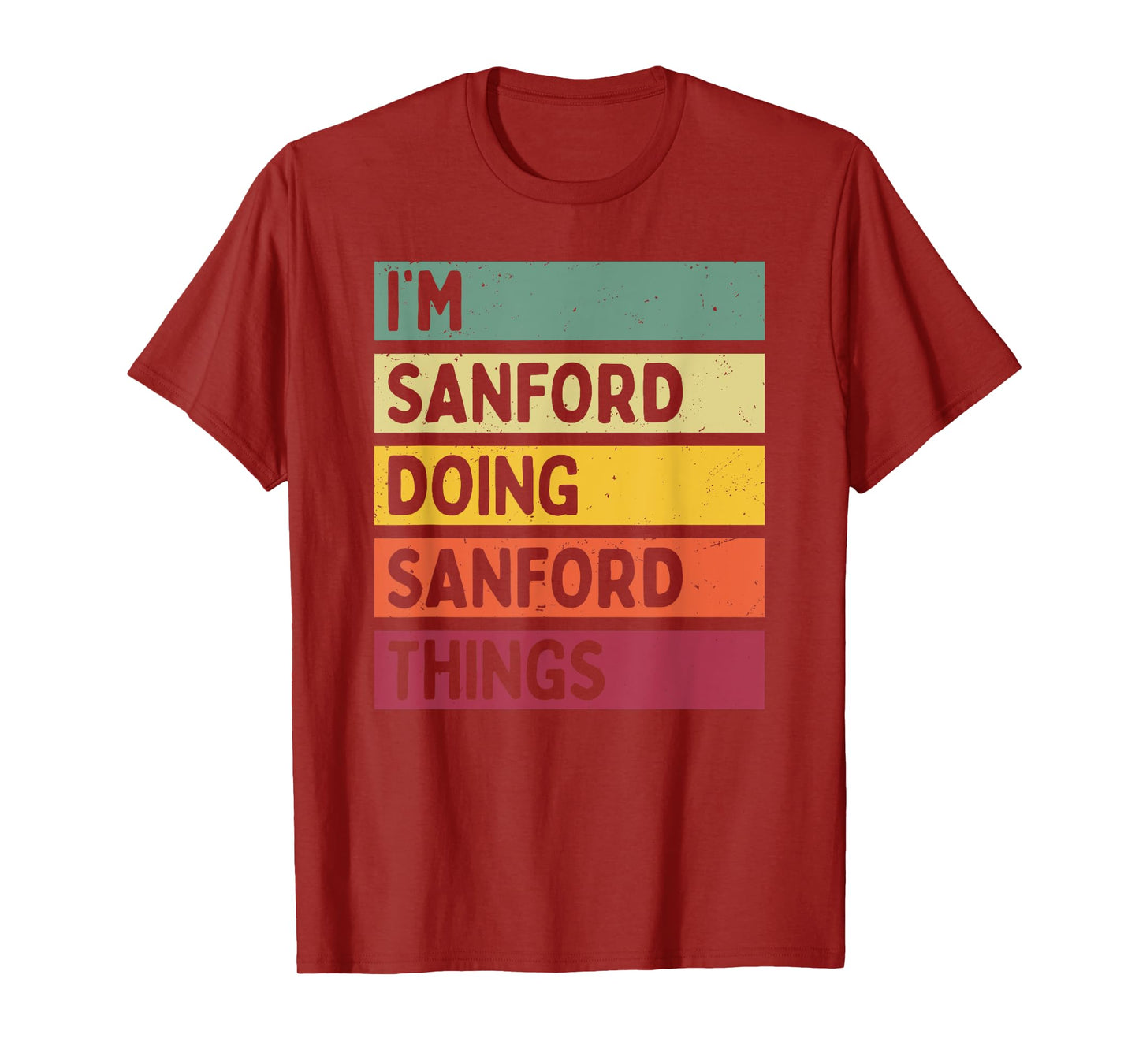 I'm Sanford Doing Sanford Things Funny Personalized Quote T-Shirt
