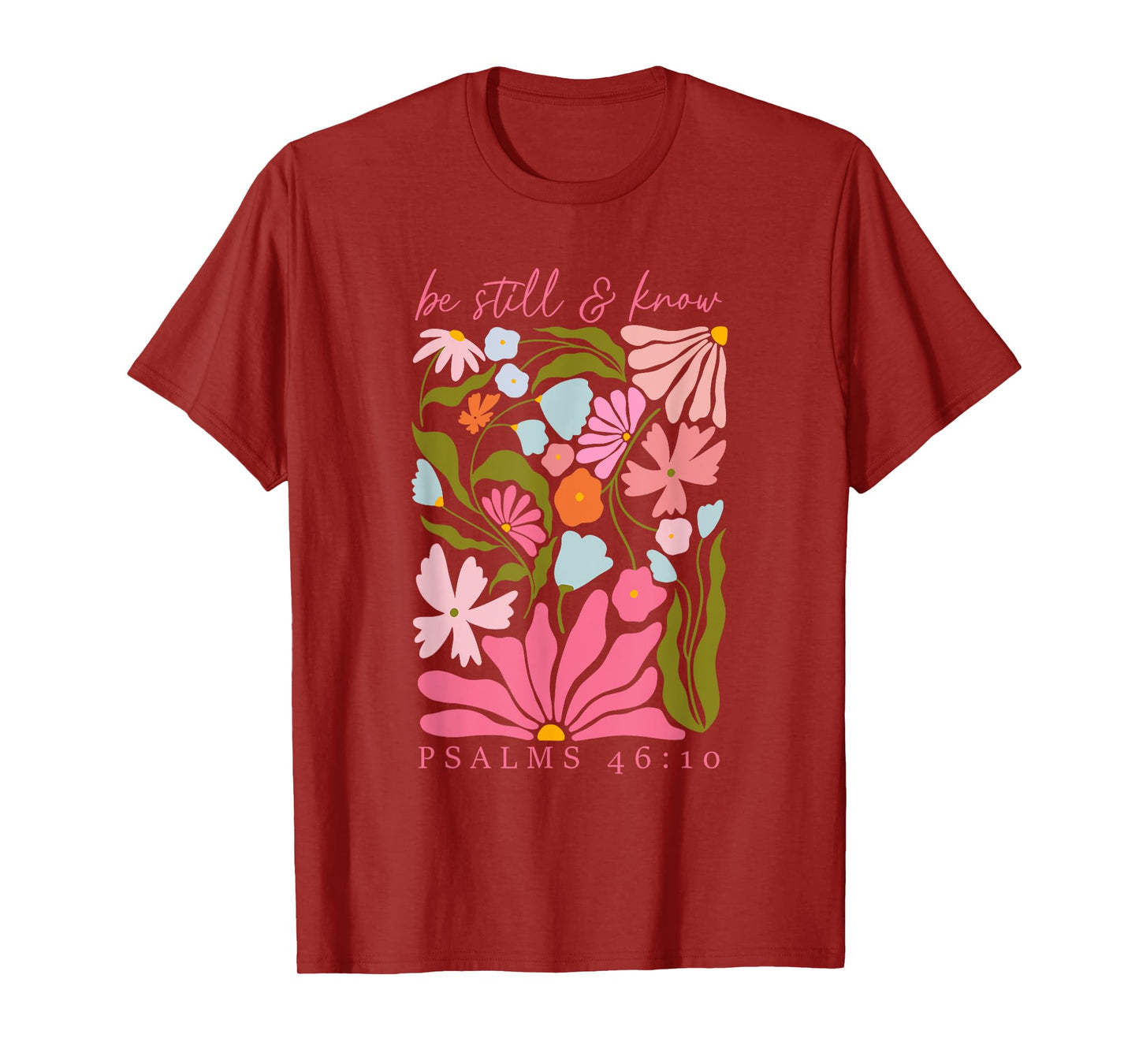 Be Still And Know Psalm 46:10, Retro Christian Floral T-Shirt
