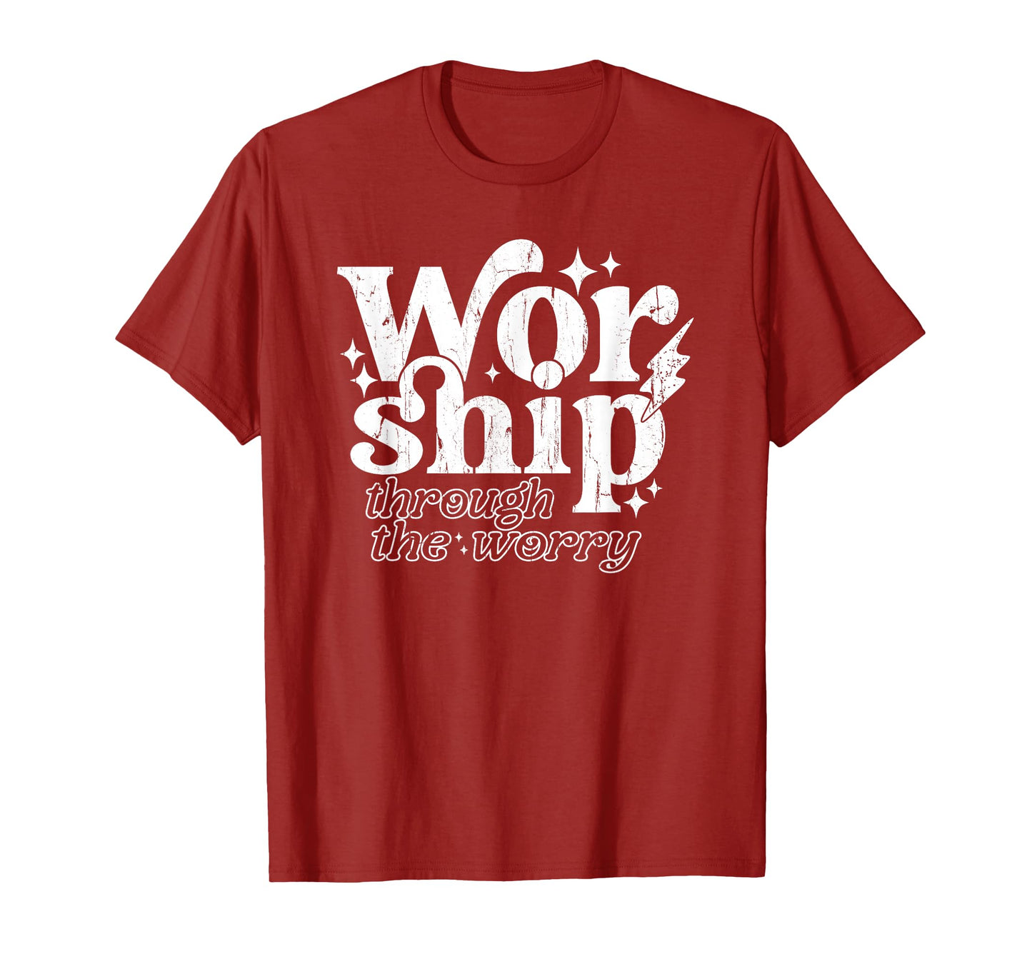 Worship Through The Worry, Jesus, Christian, Bible Verse T-Shirt