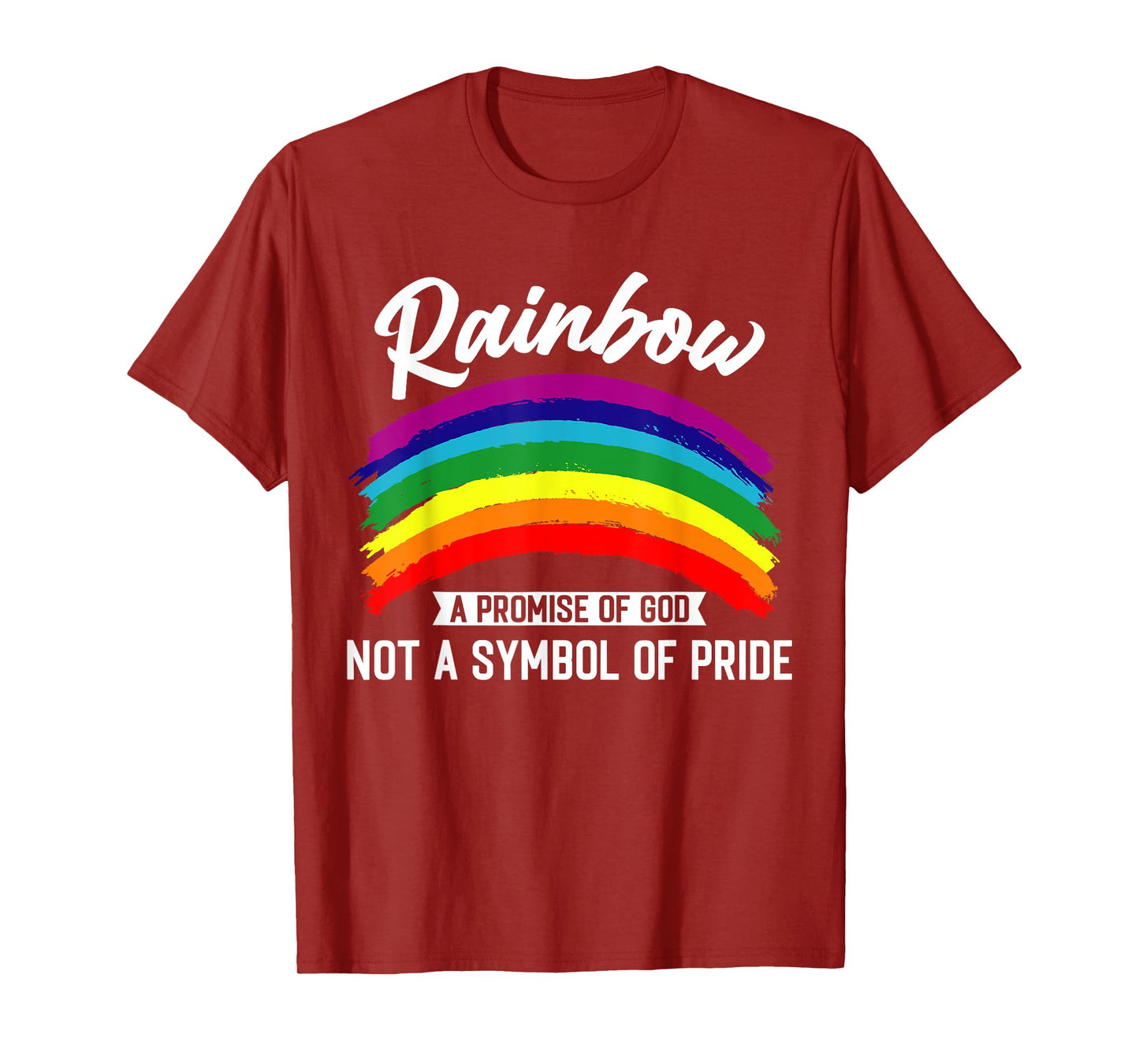 Rainbow A Promise Of God Not A Symbol Of Pride T-Shirt