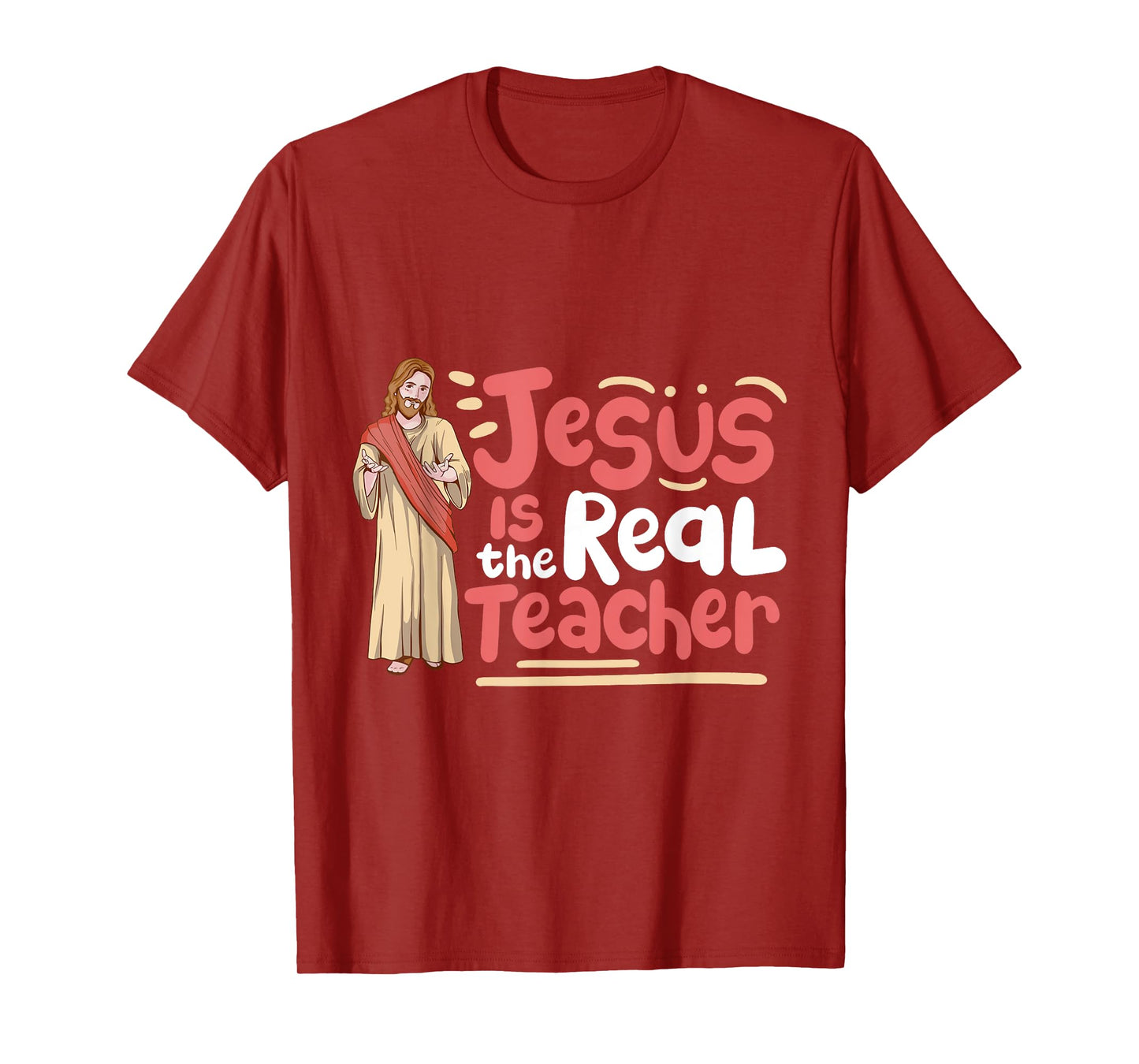Jesus Is The Real Teacher T-Shirt