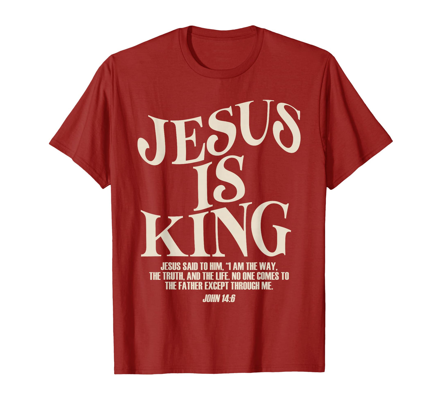 Jesus is King Bible Verse John 14:6 Christian God Religious T-Shirt
