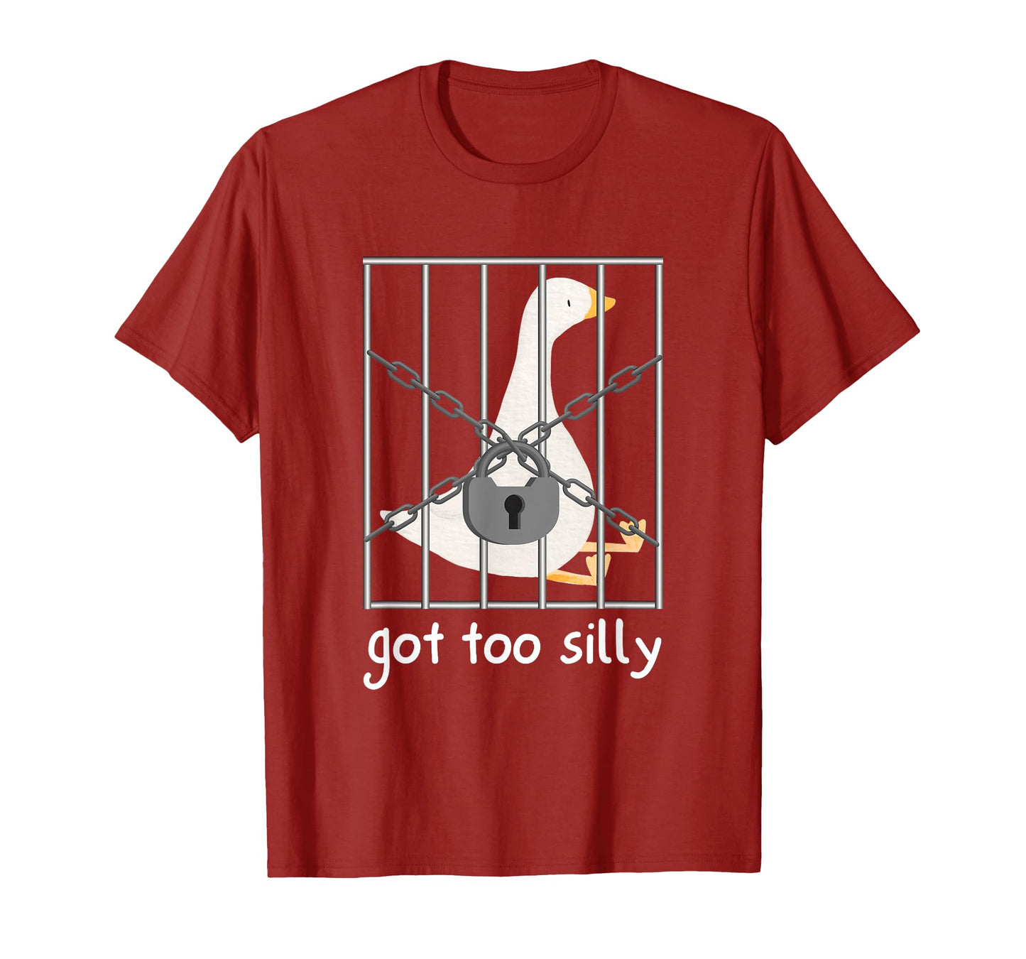 Got to silly funny Silly Goose T-Shirt