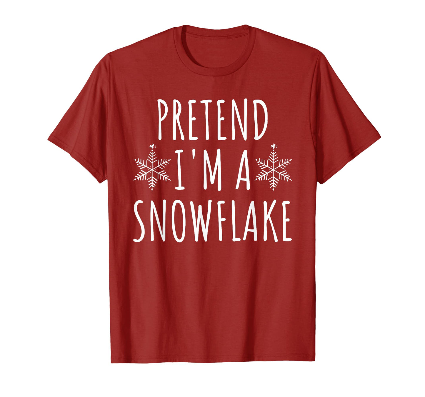 Pretend I'm A Snowflake Costume Halloween Simple Snow-Flake T-Shirt