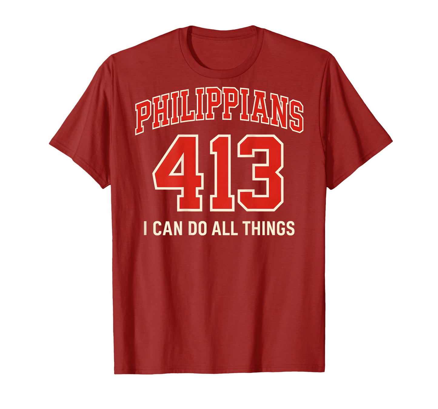 (ON Back) Philippians 413 I Can Do All Things Through Christ T-Shirt