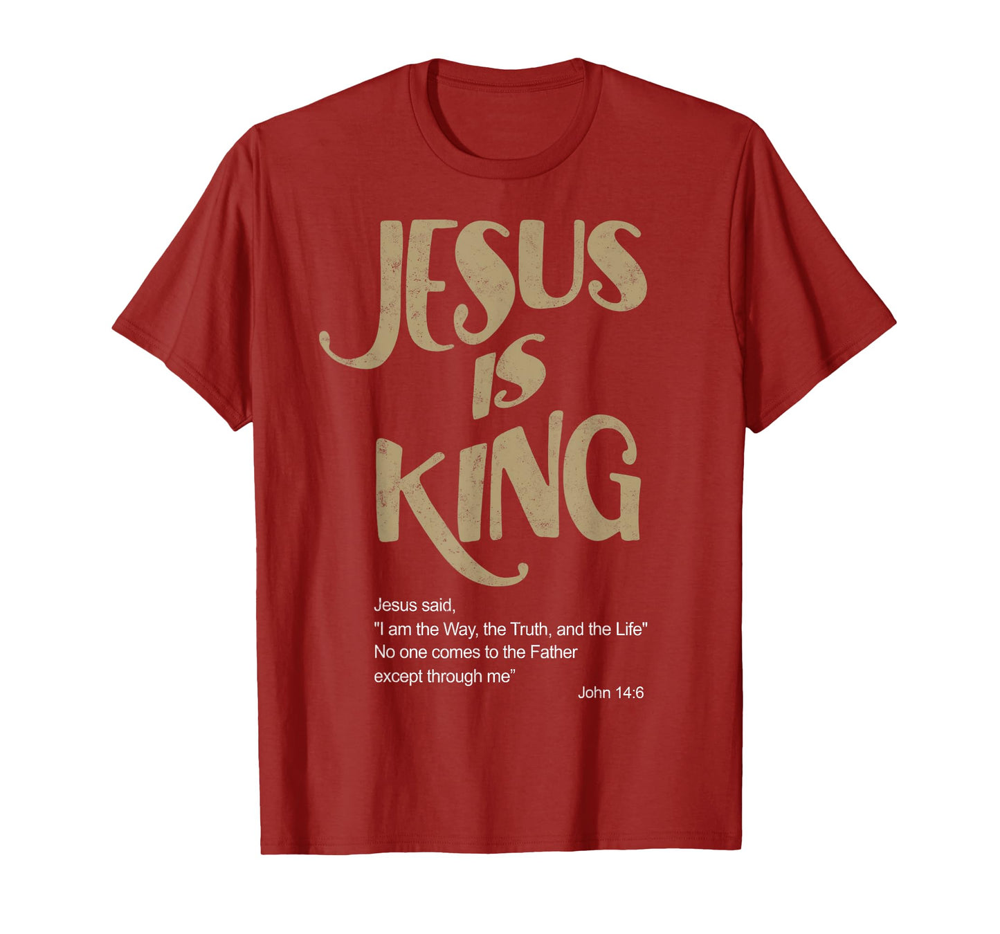John 14:6 Jesus is a King Christian Tee Bible Lover T-Shirt