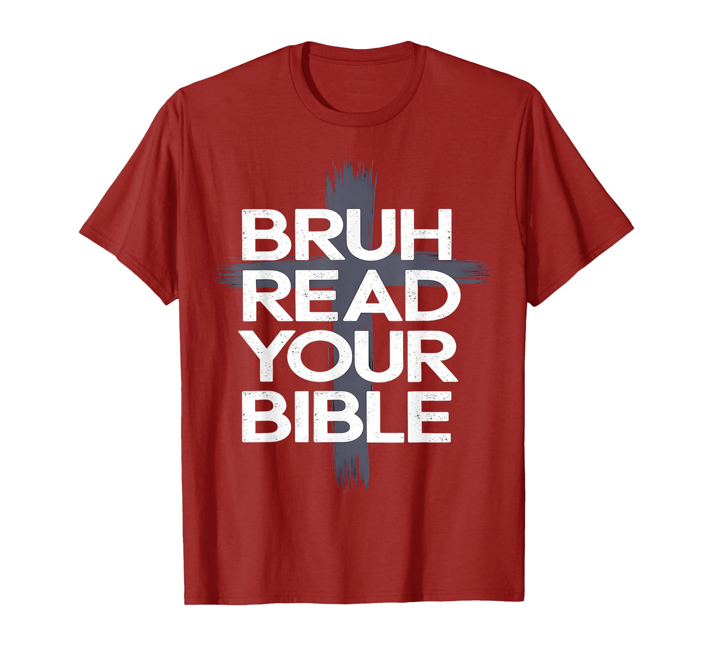 Bruh Read Your Bible Funny Christian Faith Humor T-Shirt