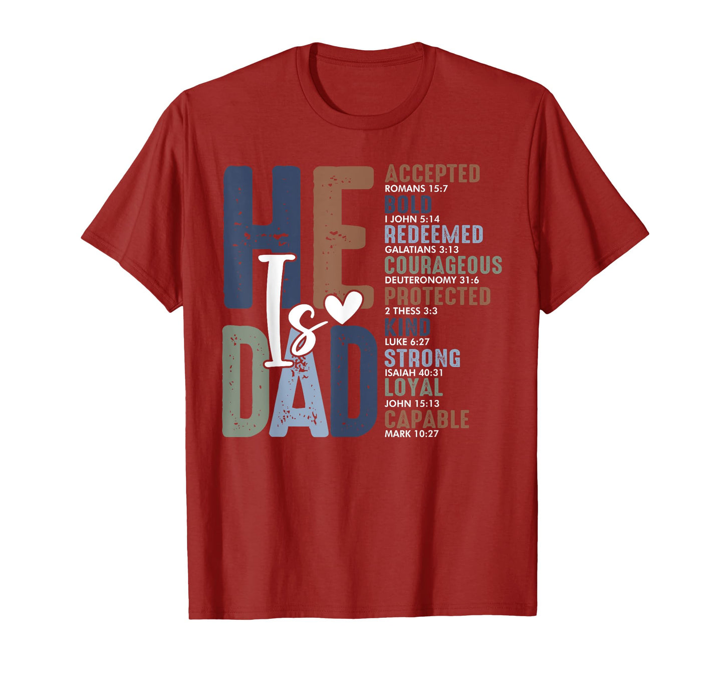 He Is Dad Religious Happy Father's Day Christian Dad Bible T-Shirt
