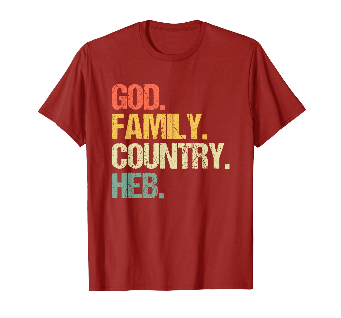 God, Family, Country, HEB - Funny Texas Texan Pride Texas T-Shirt