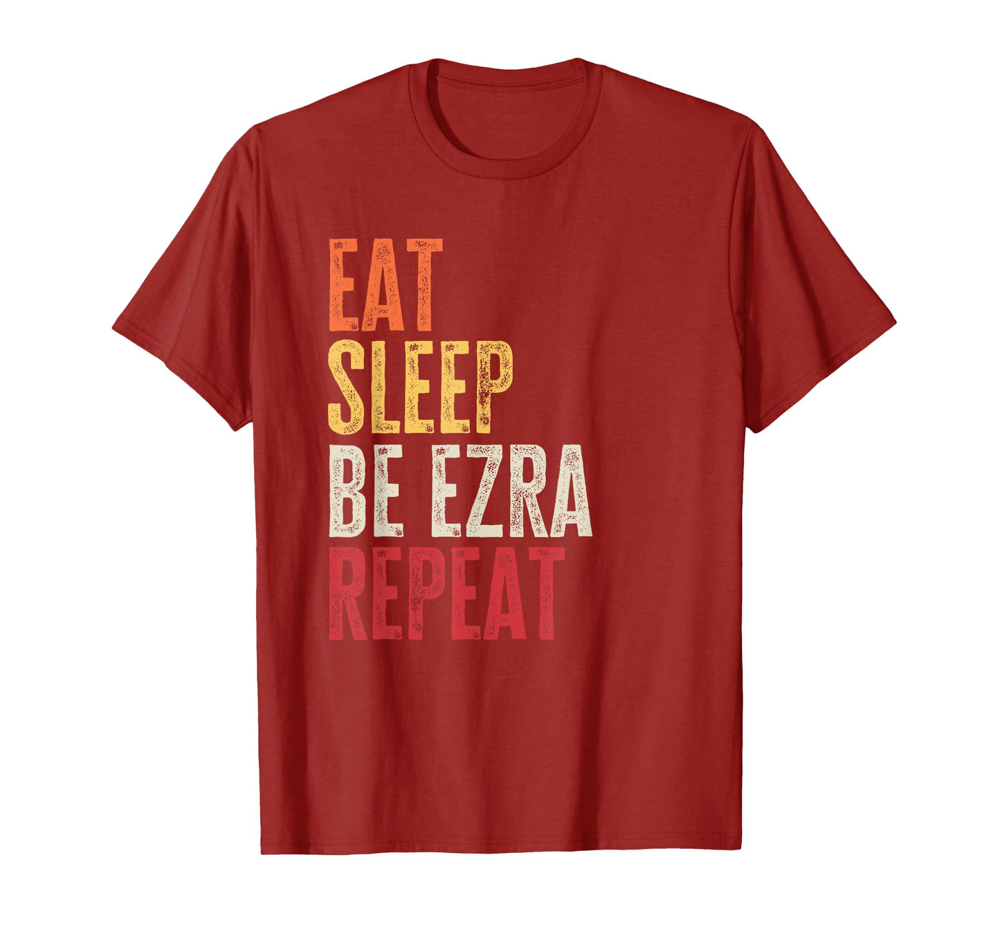 Personalized Name Funny Retro Eat Sleep Be Ezra T-Shirt