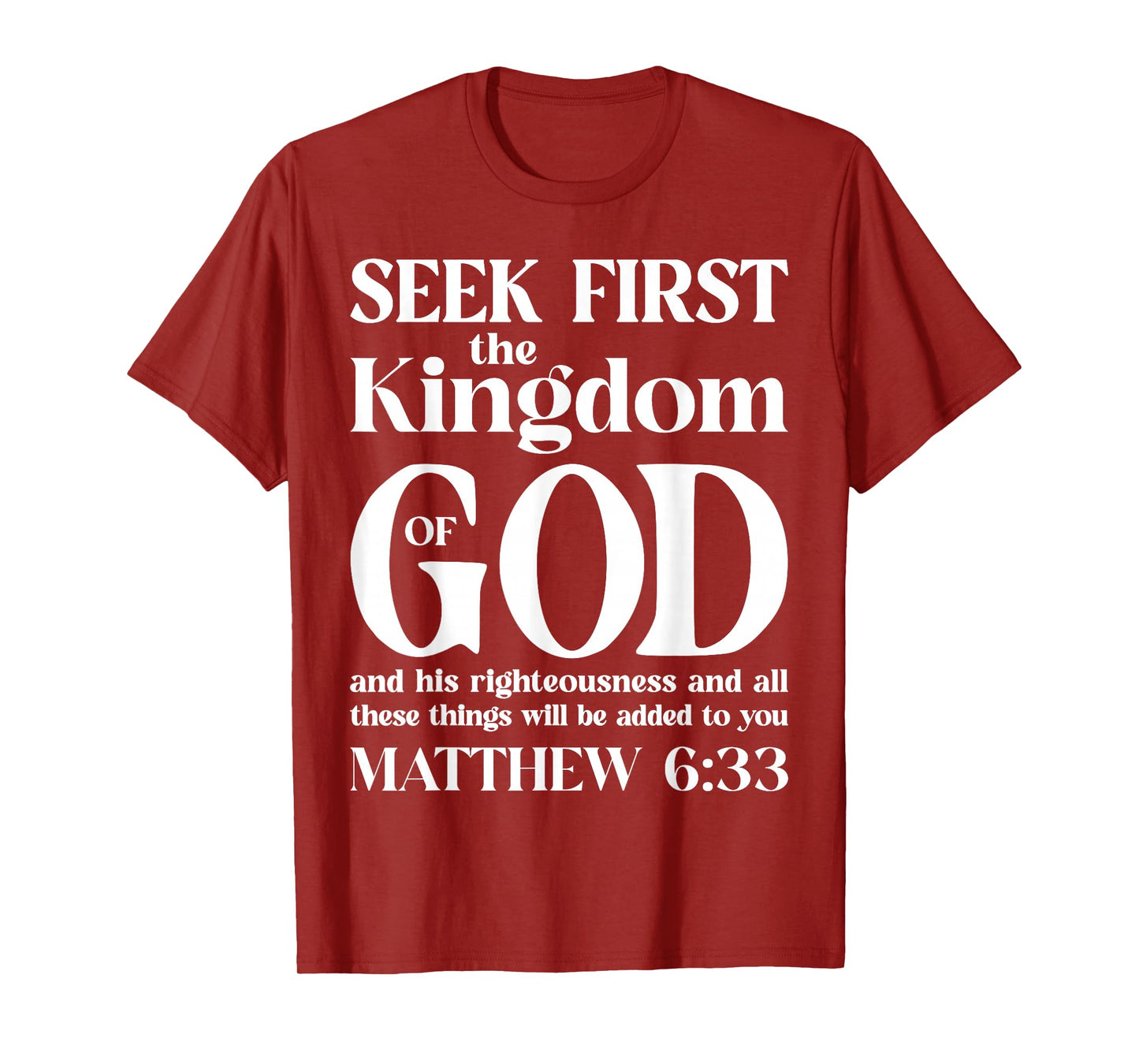 Bible Verse Seek First The Kingdom of GOD Christian T-Shirt