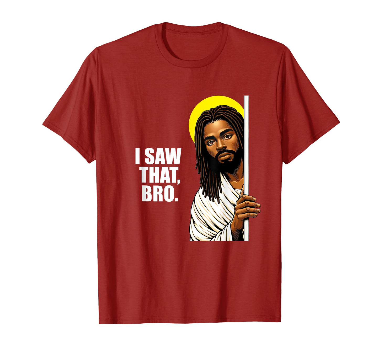 I Saw That Bro Black Jesus | Funny Christian Locs T-Shirt