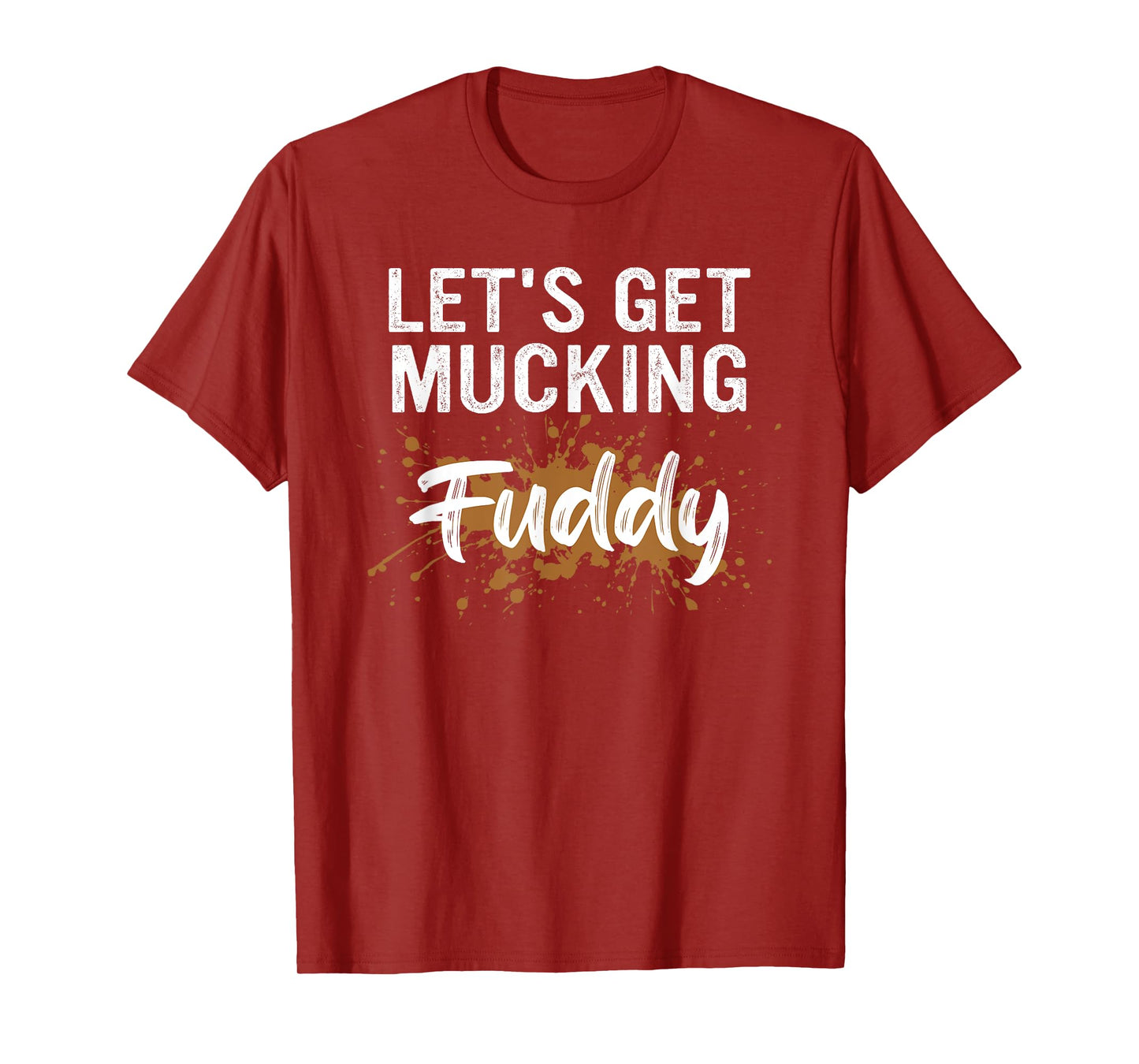 Let's Get Mucking Fuddy T-Shirt