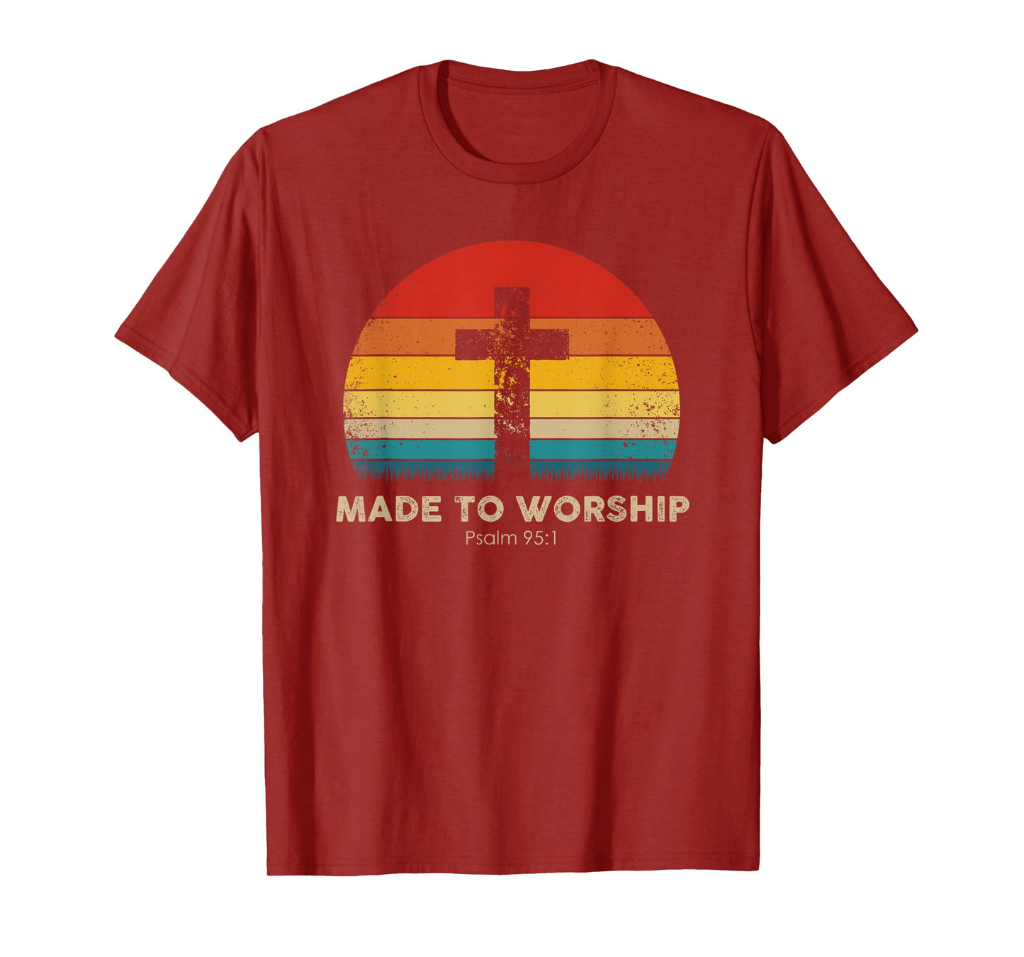 Christian Inspiration - Made To Worship - Psalm 95:1 T-Shirt