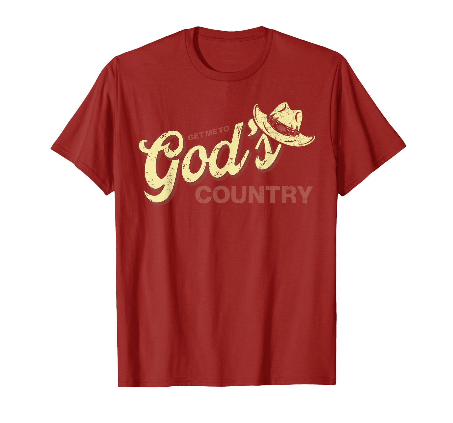 Vintage Get Me To God’s Country Funny Country Hat T-Shirt