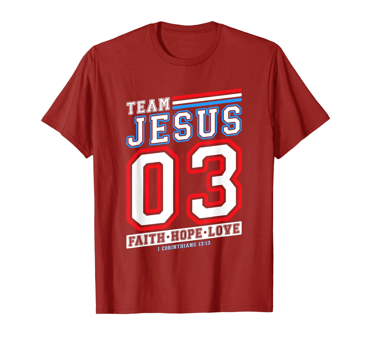 Christian - Team Jesus 03 Faith Hope Love T-Shirt