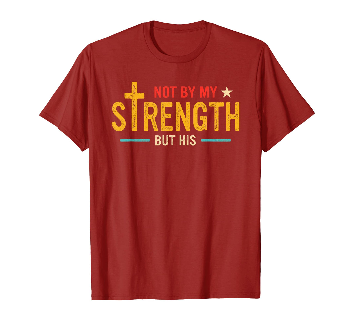 Not by My Strength But His Retro Vintage T-Shirt