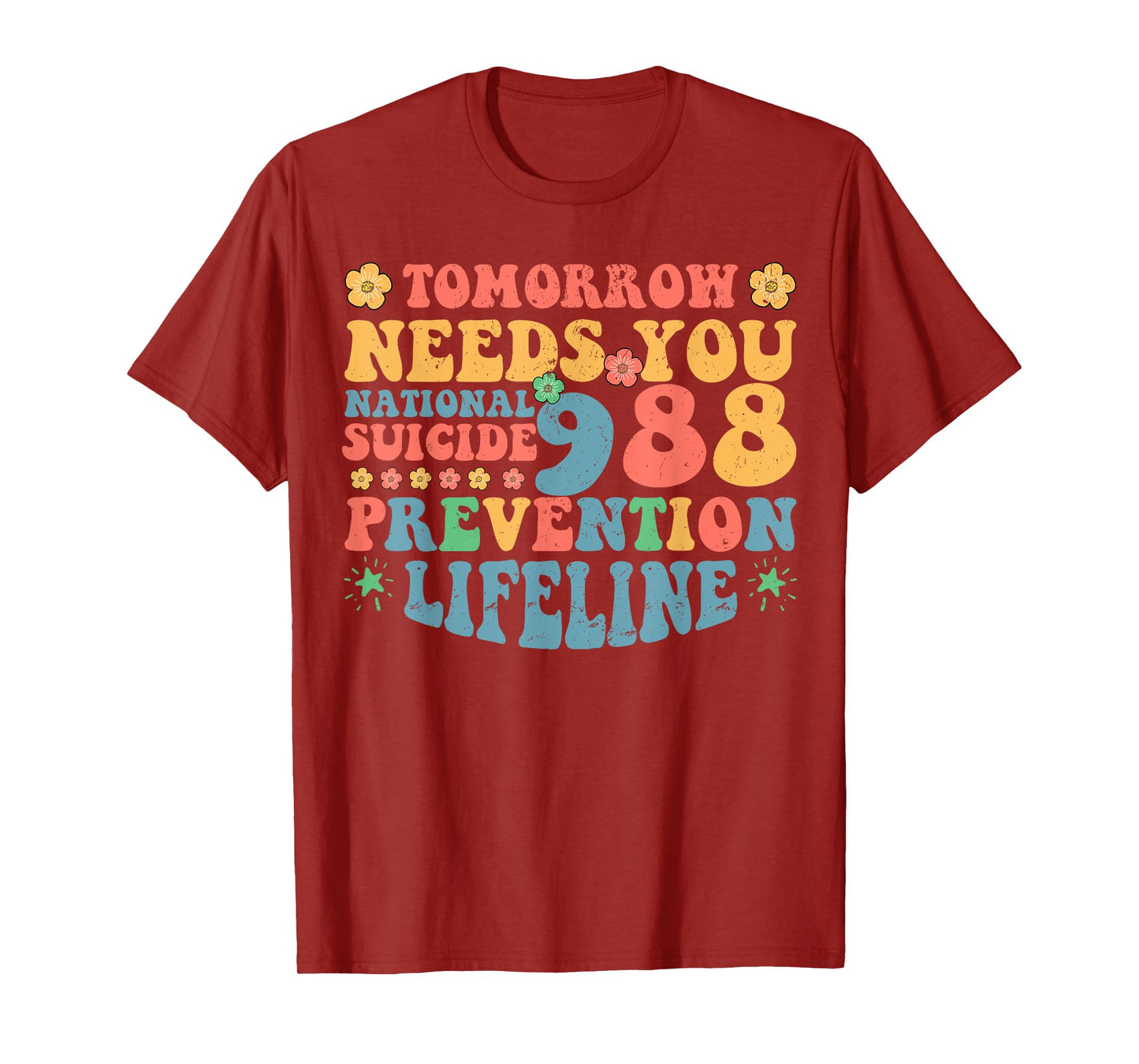Retro Tomorrow Needs You 988 Suicide Prevention Awareness T-Shirt