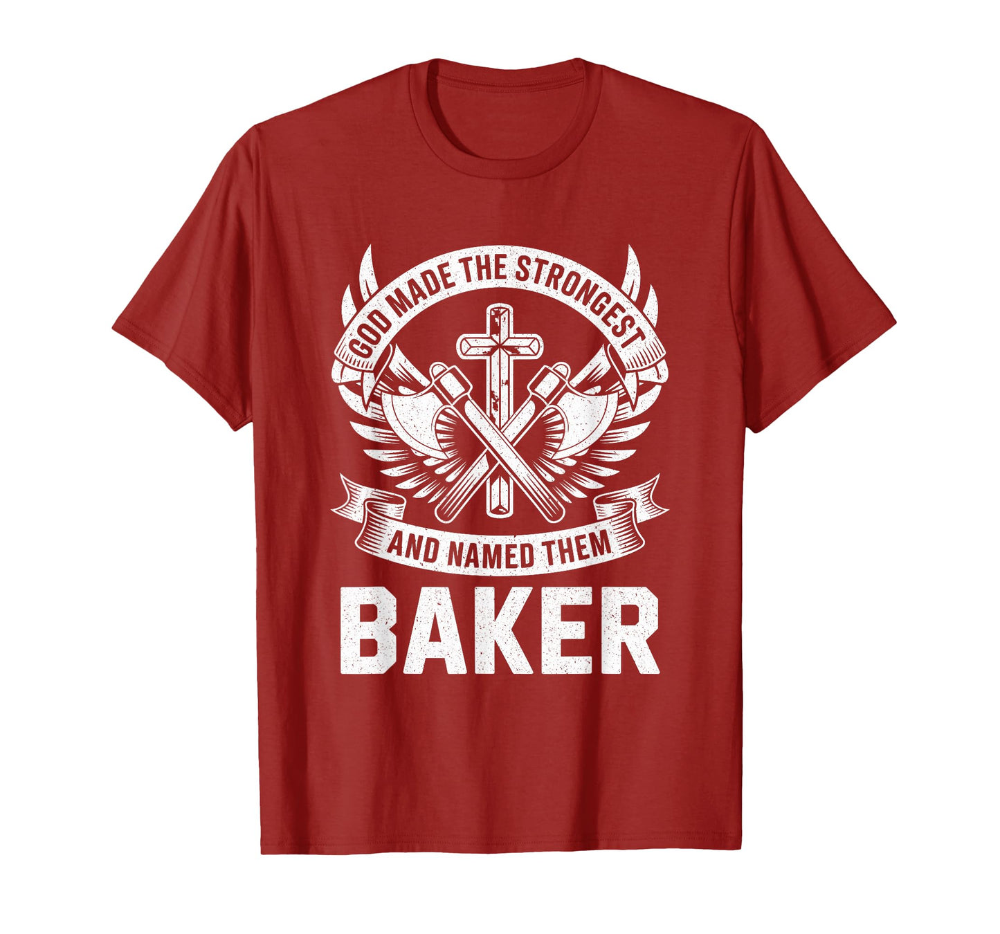 God Made the Strongest and Named Them Baker Family Name T-Shirt