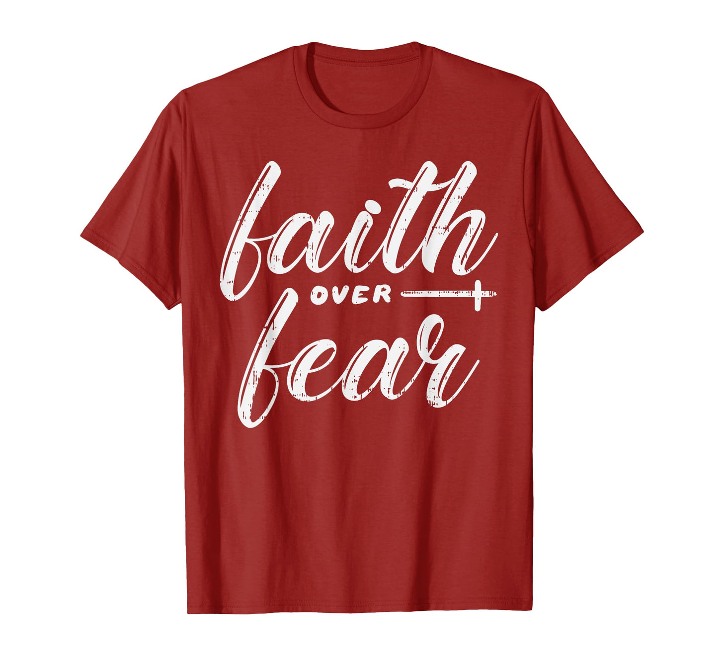 Faith Over Fear Jesus God Religious Spiritual Christian Gift T-Shirt
