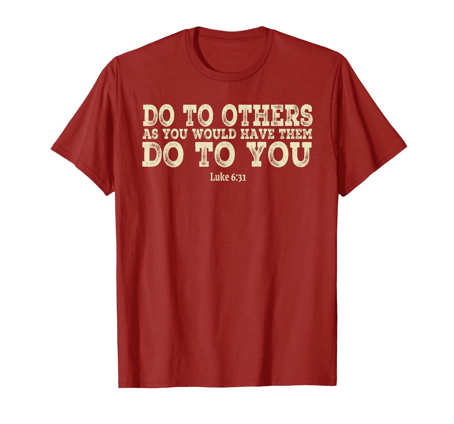 Do To Others As You Would Have Them Do To You Christian T-Shirt