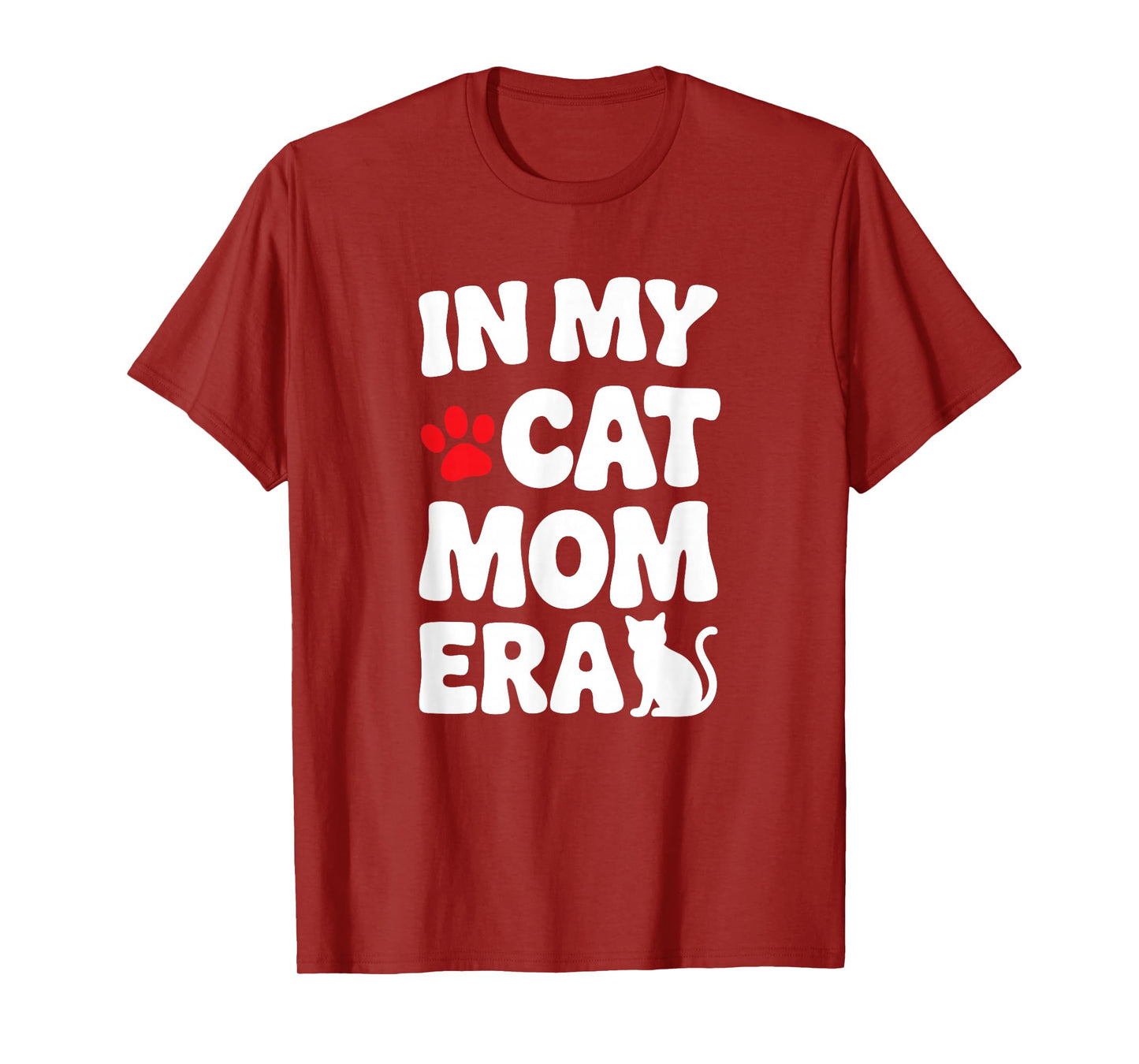 In My Cat Mom Era Funny Cat Lover Apparel For Pet Moms T-Shirt
