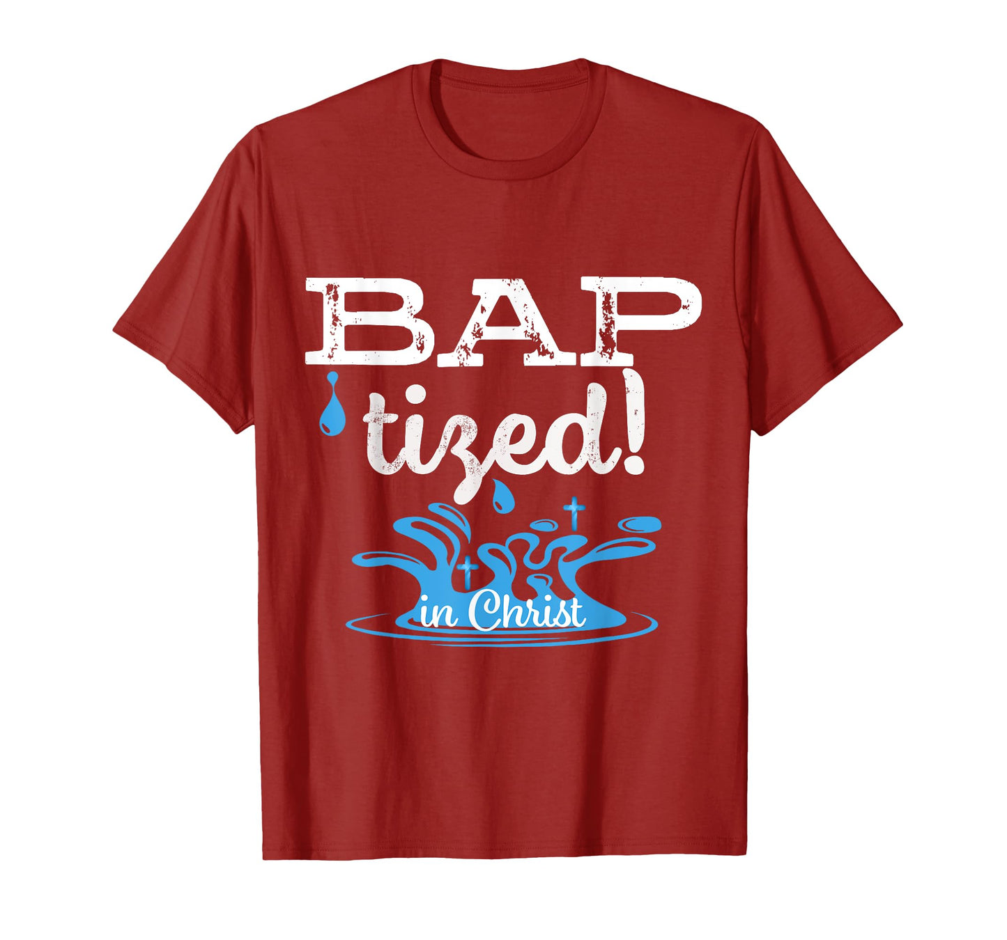 Baptized in Christ Christian Water Baptism Gift T-Shirt