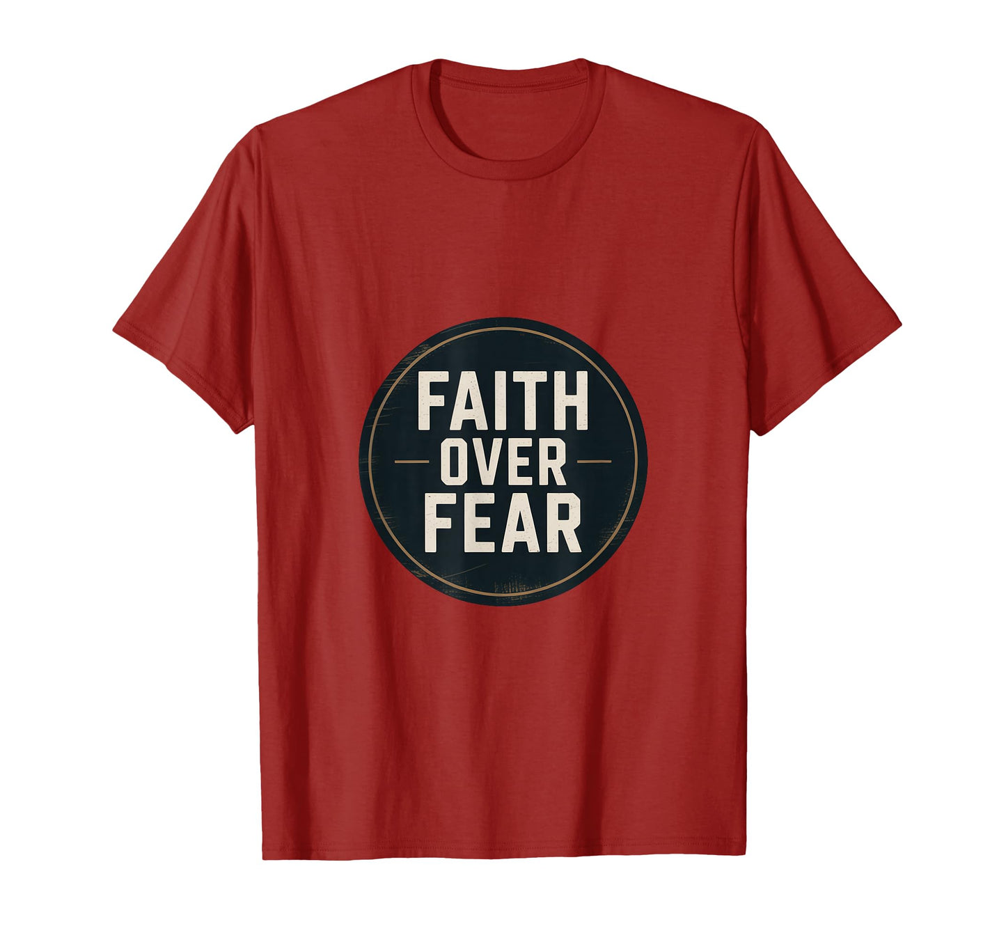 Christian Faith Over Fear Bible Verse Courage T-Shirt