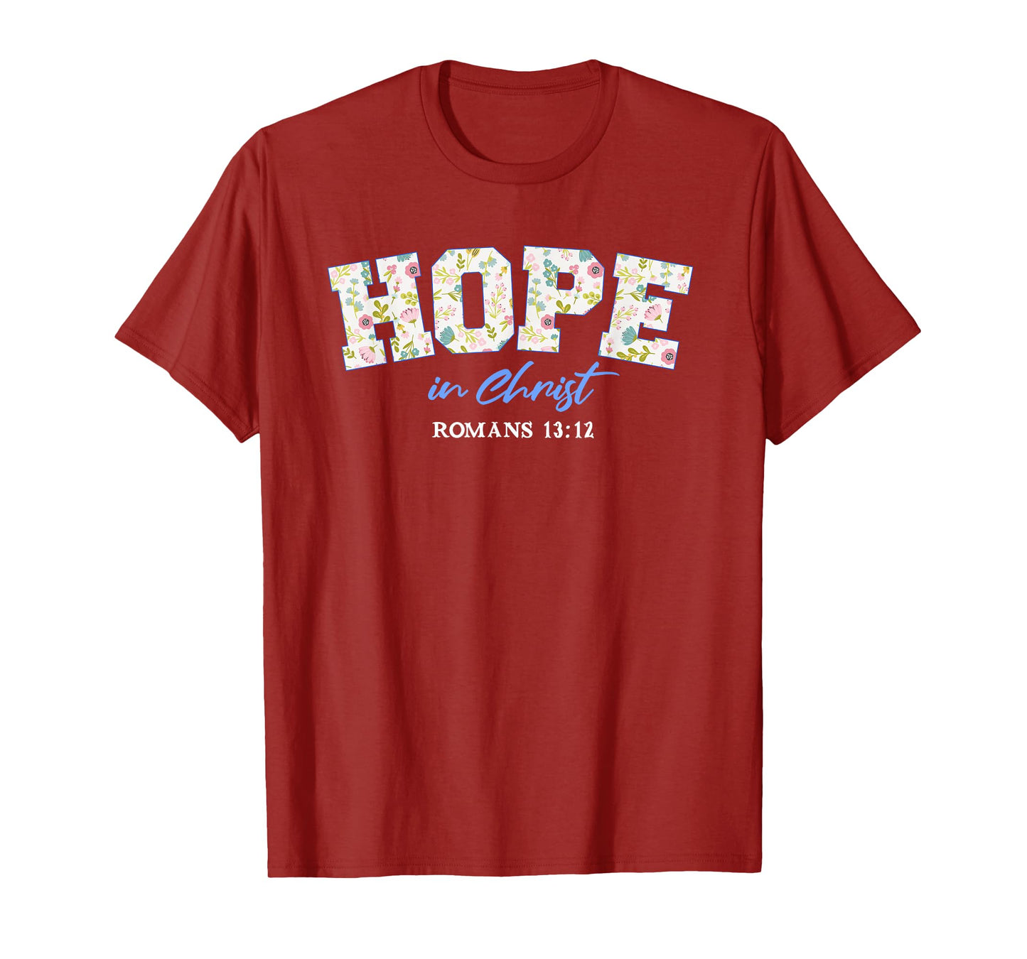 Hope in Christ Bible Verse Floral Graphic T-Shirt