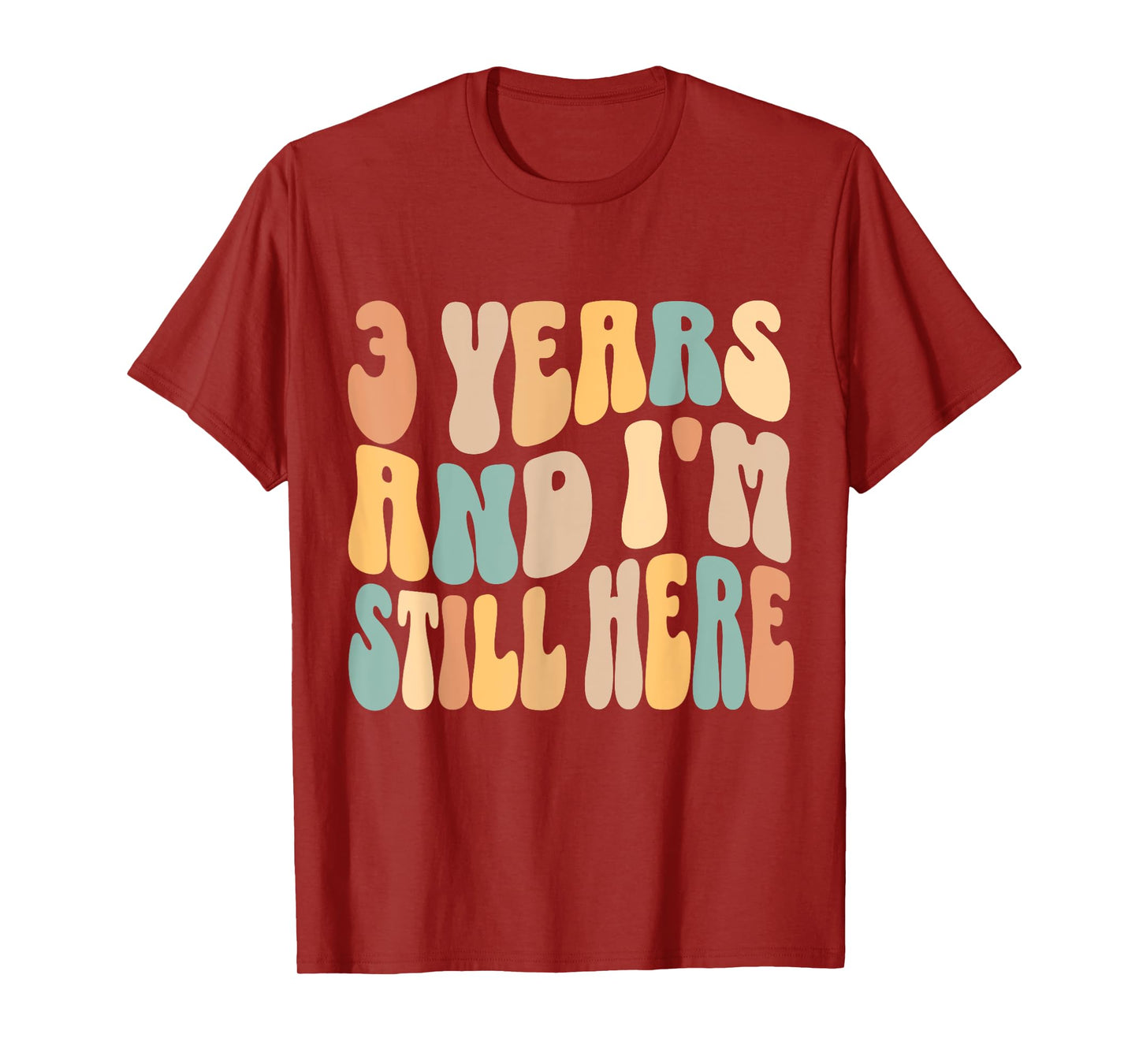 3 Years and I'm Still Here 3rd Work Anniversary Employee T-Shirt