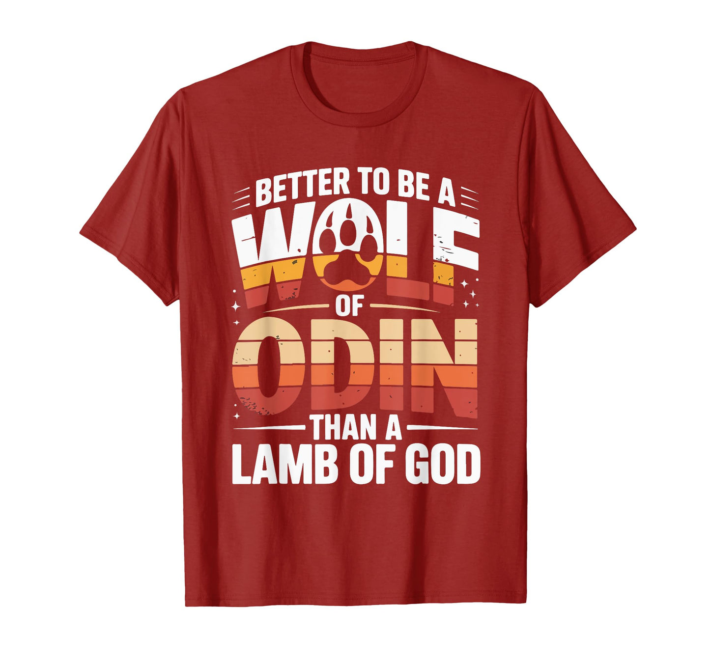 Better to Be A Wolf of Odin Than Lamb T-Shirt