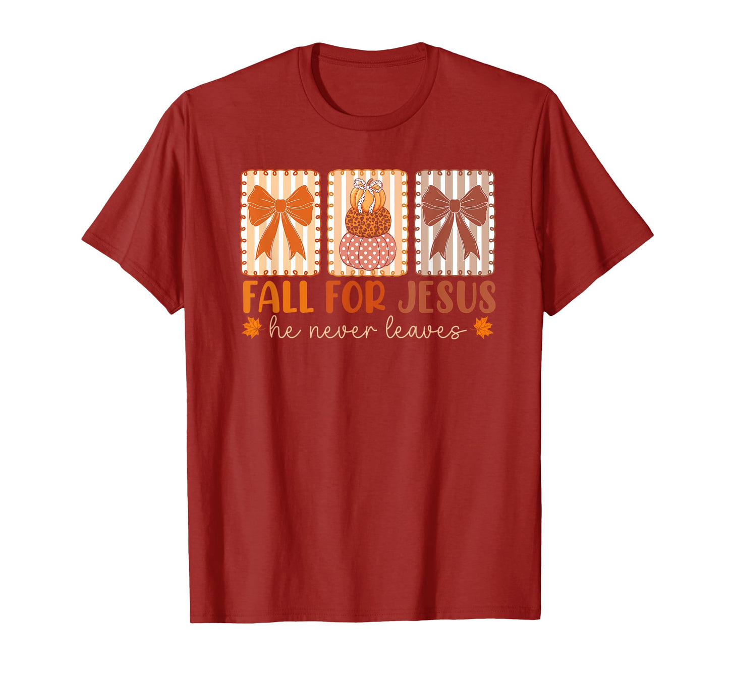 Fall for Jesus He Never Leaves Autumn Christian Thanksgiving T-Shirt
